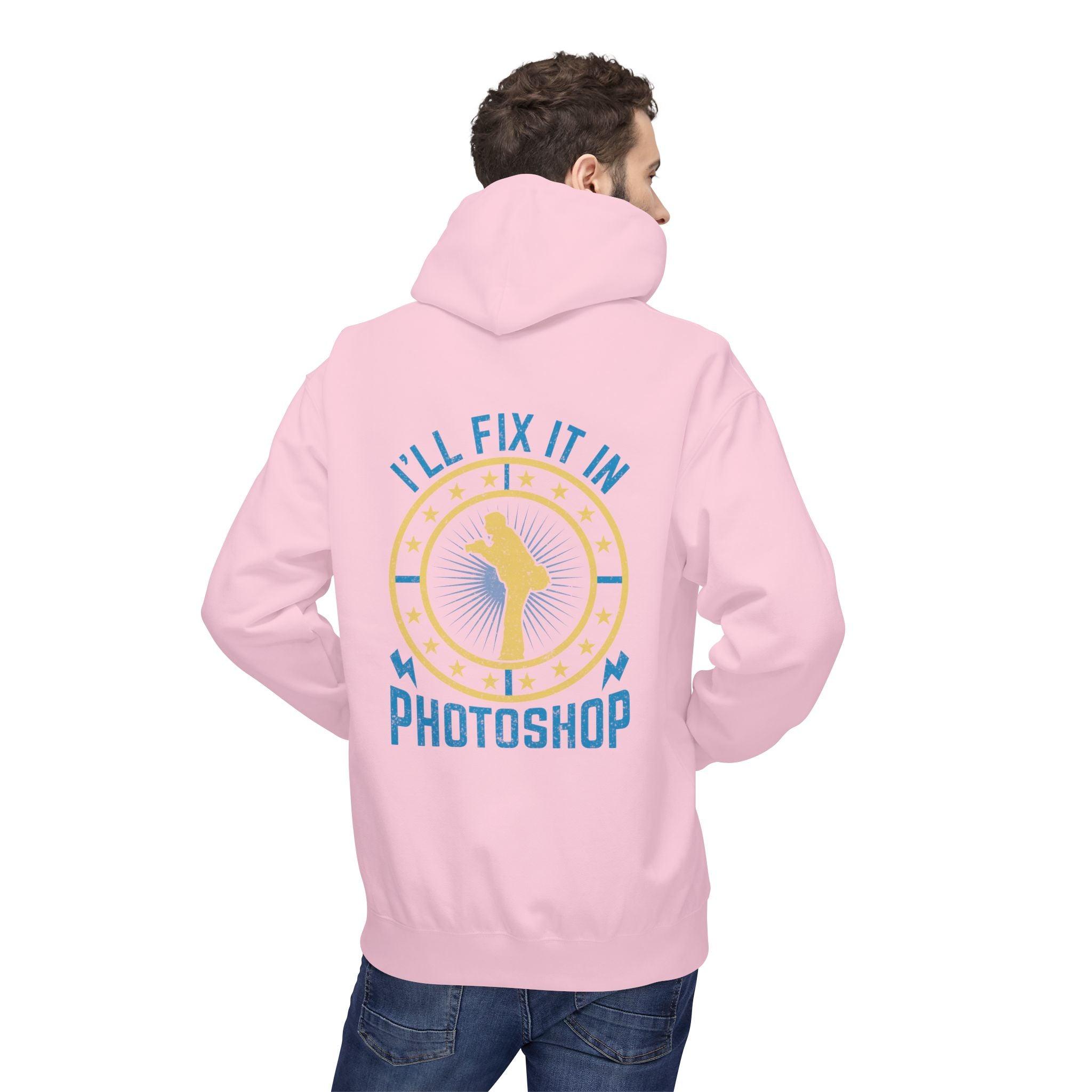 "I'll Fix It In Photoshop" Cozy Photographer Pullover Hoodie