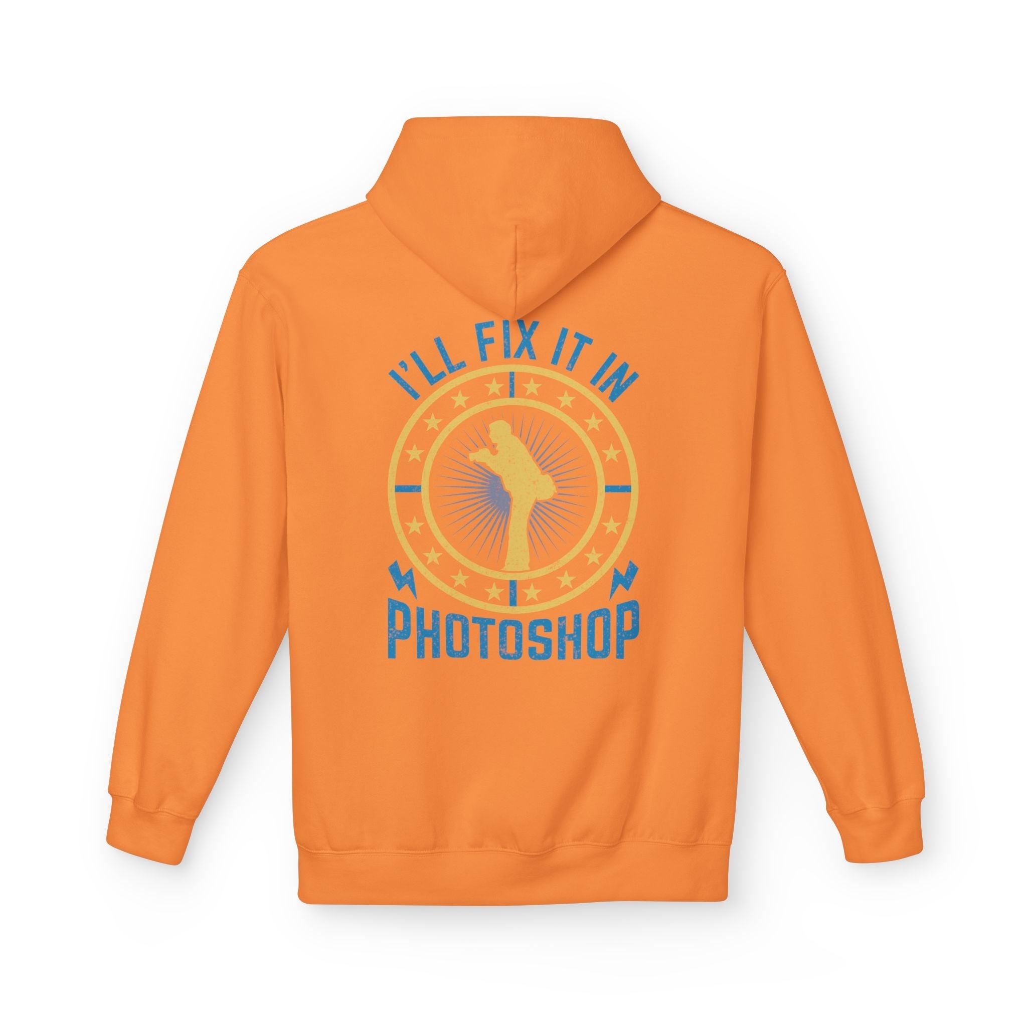 "I'll Fix It In Photoshop" Cozy Photographer Pullover Hoodie