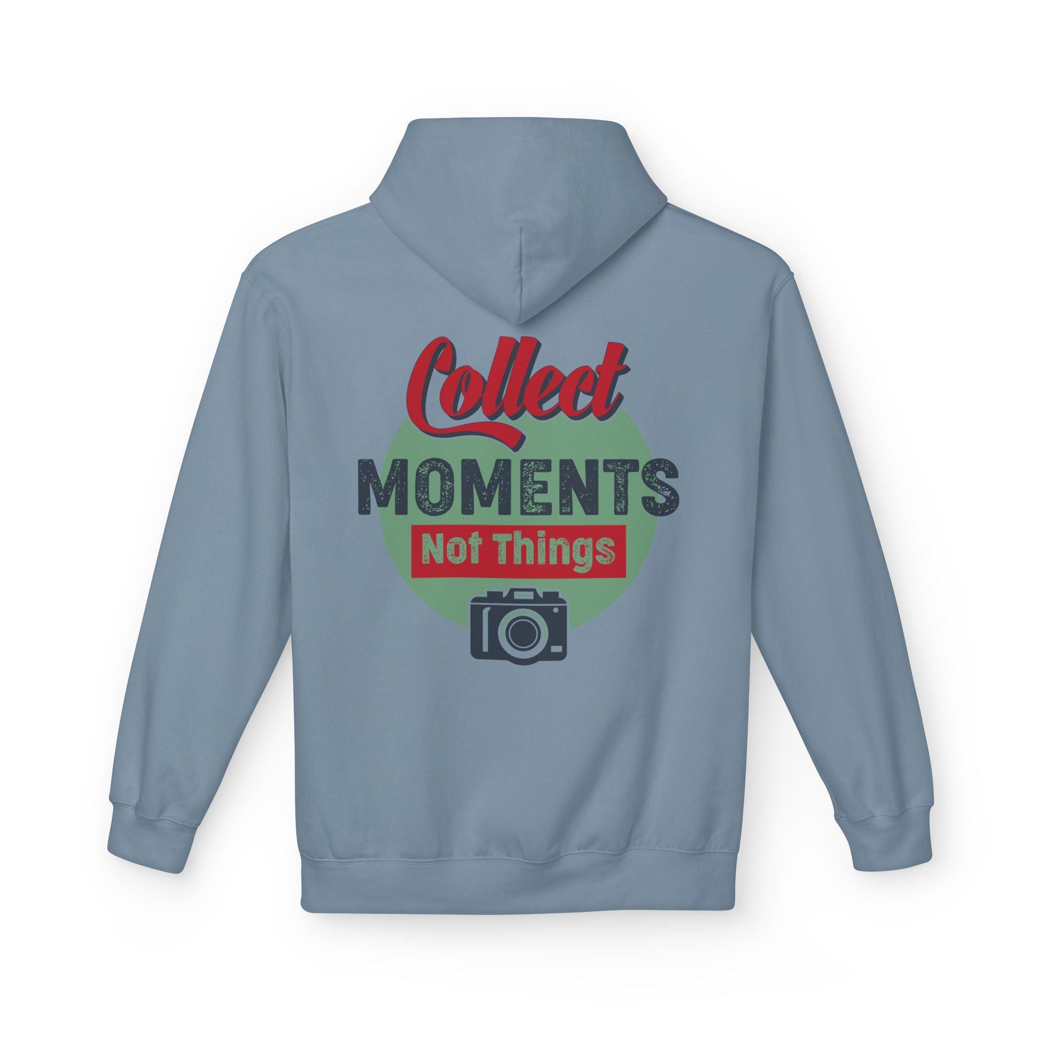 Adventure-Ready Fleece Hoodie: 'Collect Moments, Not Things' for Passionate Photographers