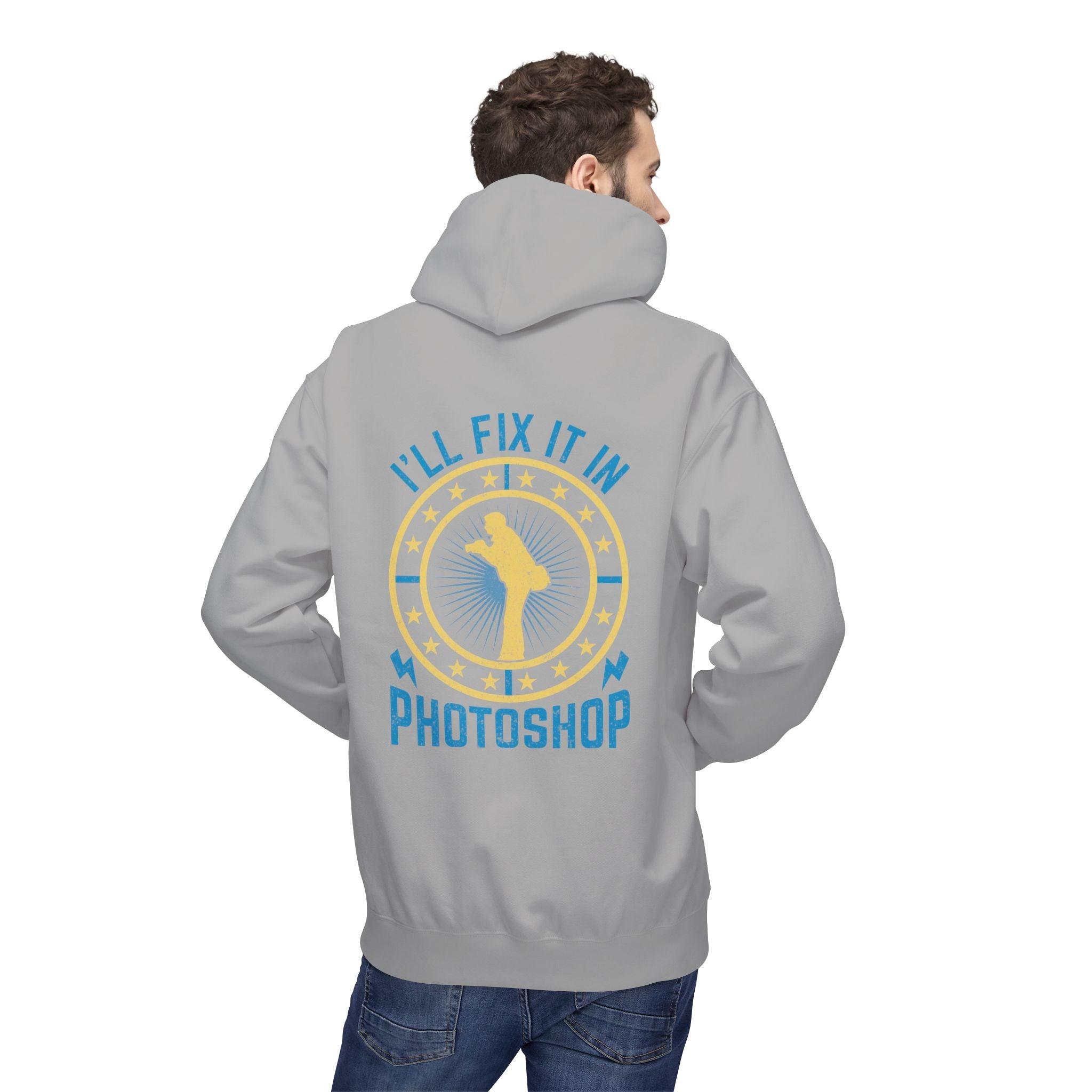 "I'll Fix It In Photoshop" Cozy Photographer Pullover Hoodie