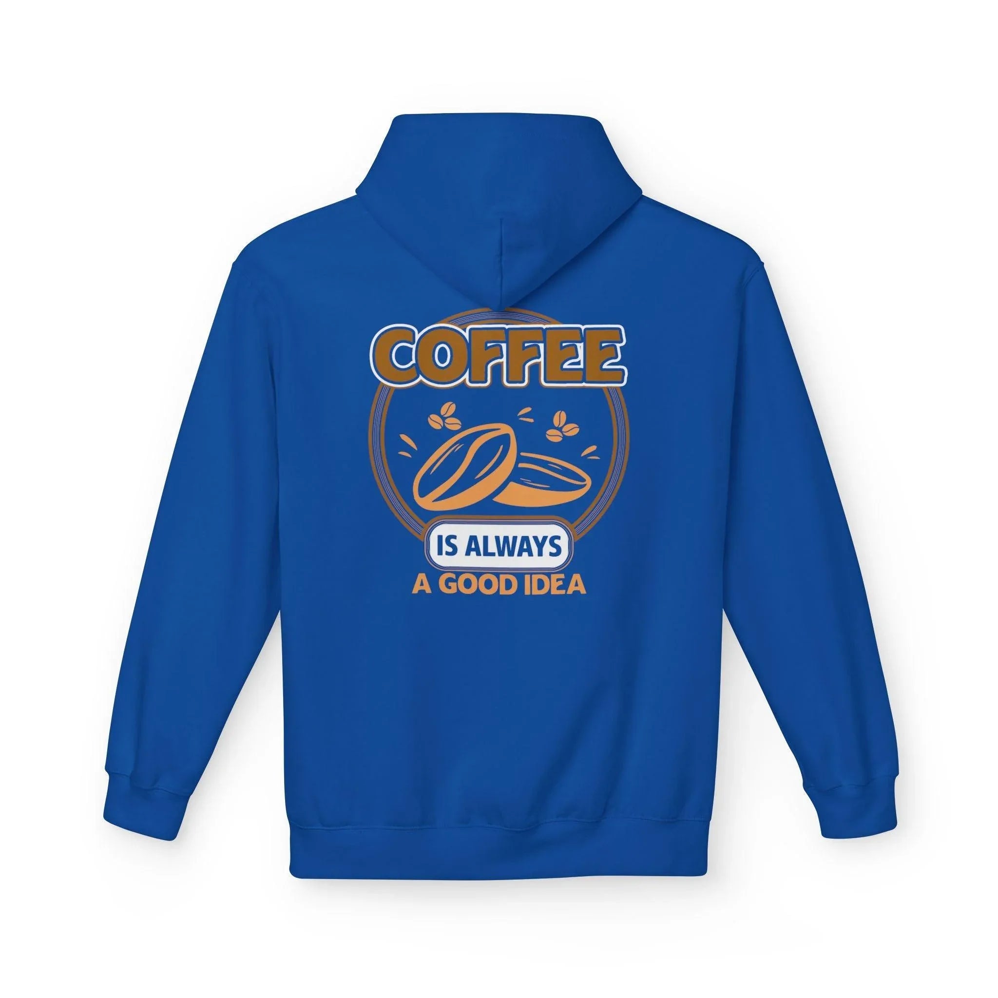 Cozy Up in Style: "Coffee Is Always A Good Idea" Fleece Hoodie