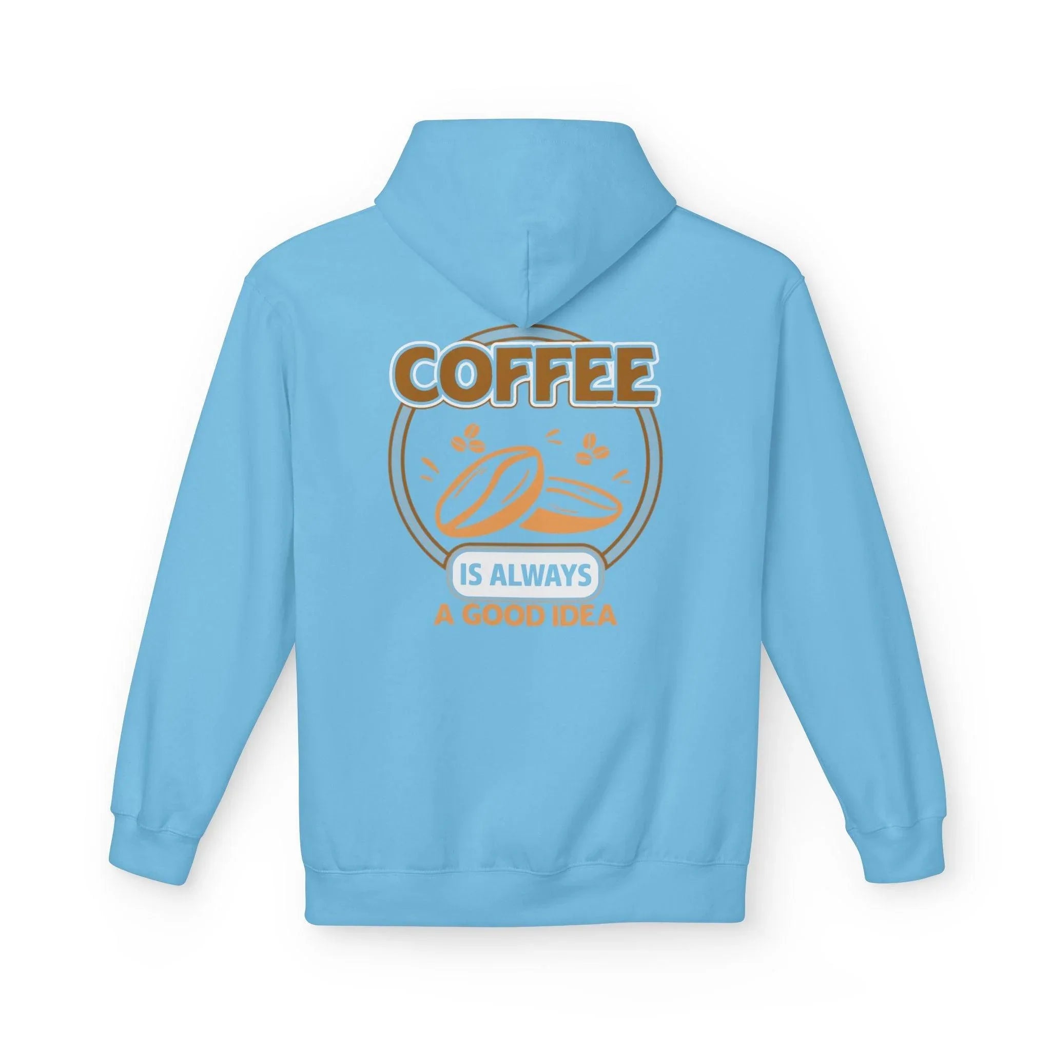 Cozy Up in Style: "Coffee Is Always A Good Idea" Fleece Hoodie