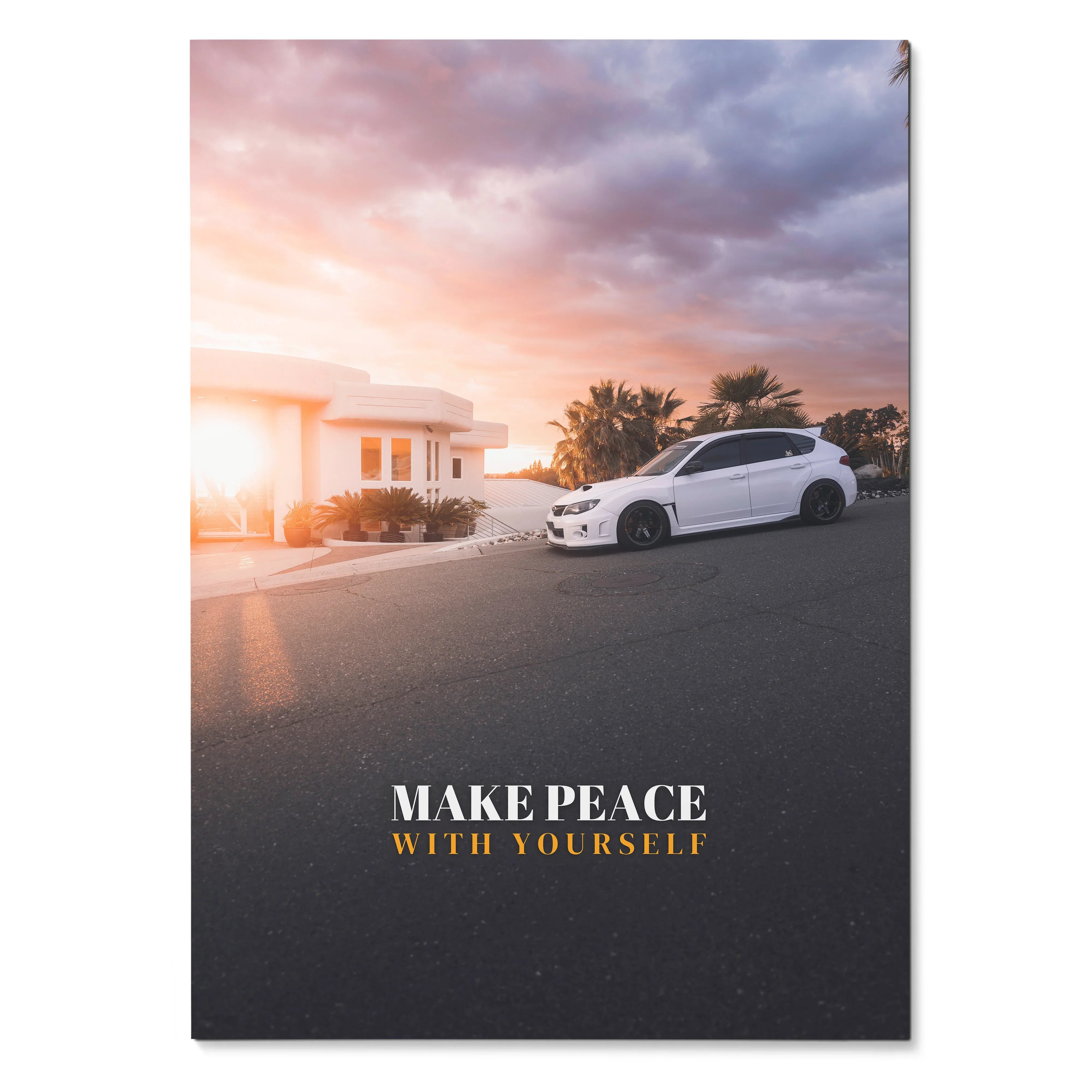 Motivational poster wall art featuring a white Subaru WRX STI parked on a suburban street at sunset with "Make Peace with.
