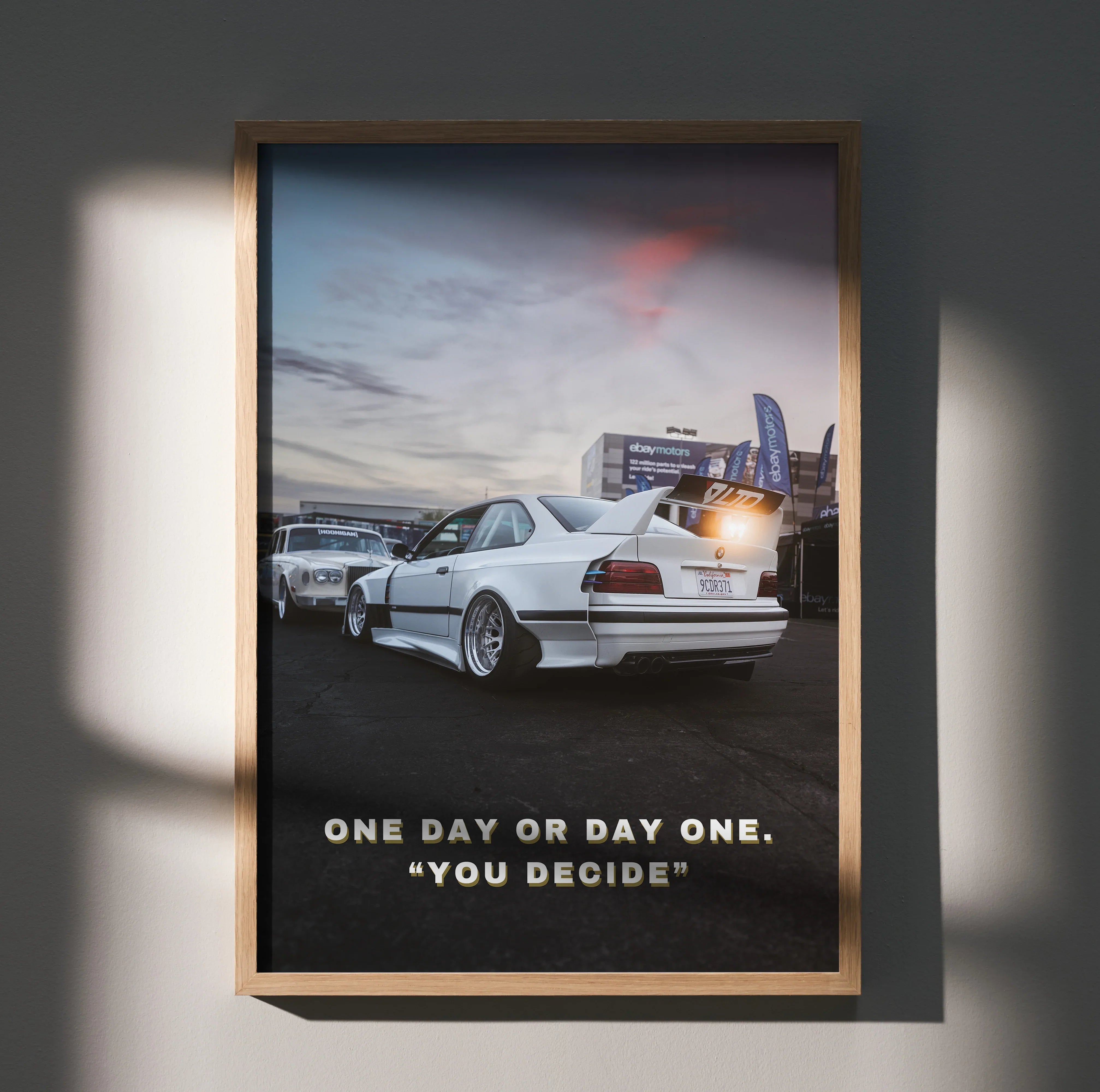 BMW E36 M3 poster wall art with white car and motivational text "One day or day one, you decide".