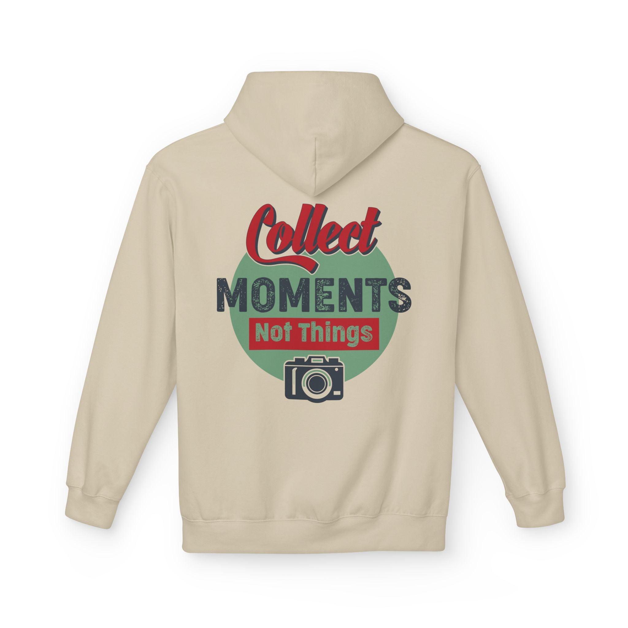 Adventure-Ready Fleece Hoodie: 'Collect Moments, Not Things' for Passionate Photographers