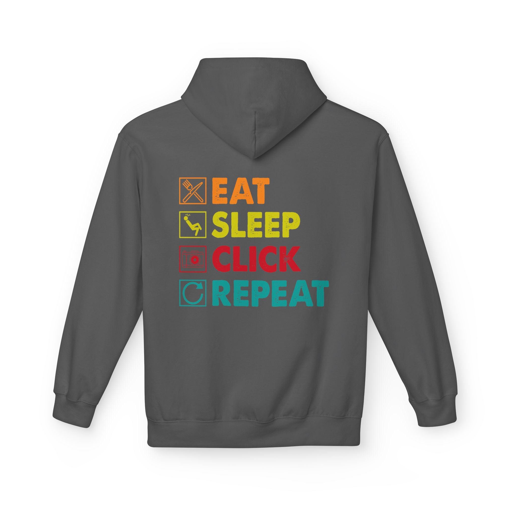Cozy Photographer Hoodie - "Capture the Moment: Eat, Sleep, Click, Repeat" Fleece Design