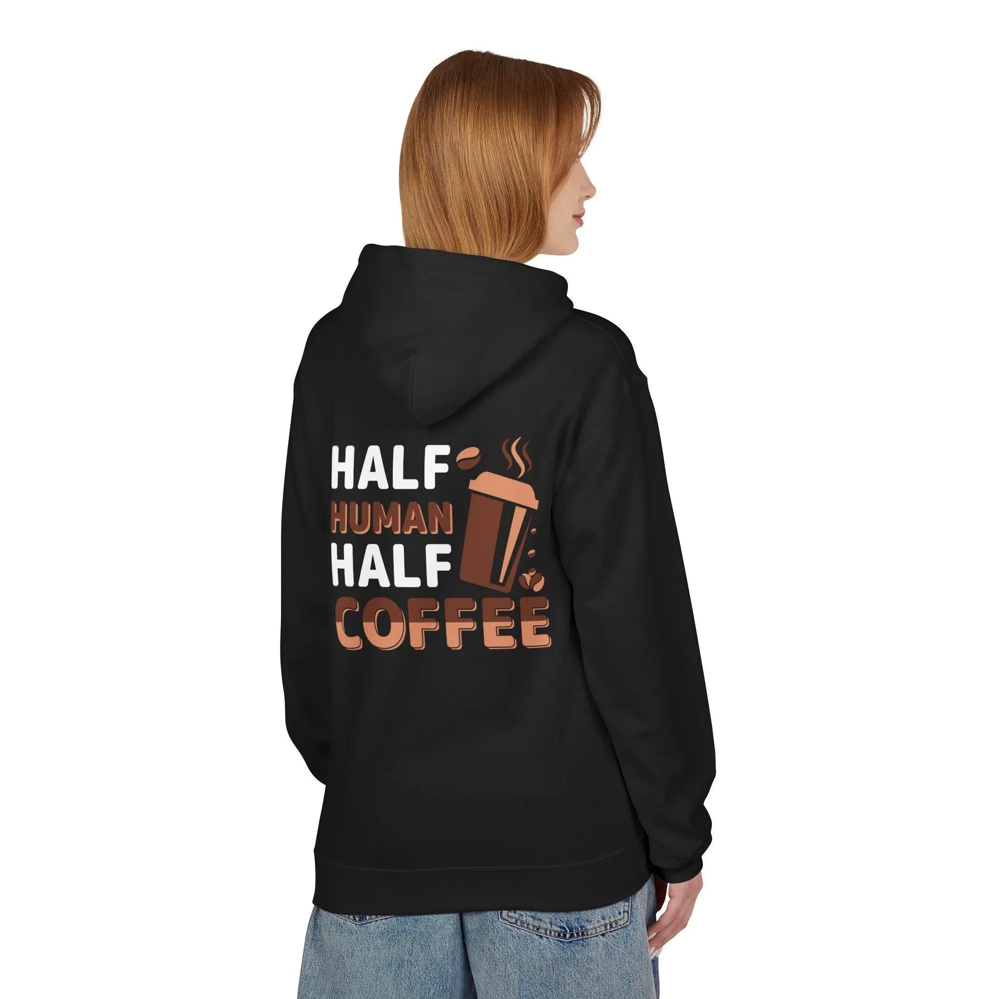 Cozy Coffee Lover's Fleece Hoodie: Half Human, Half Brewed Bliss