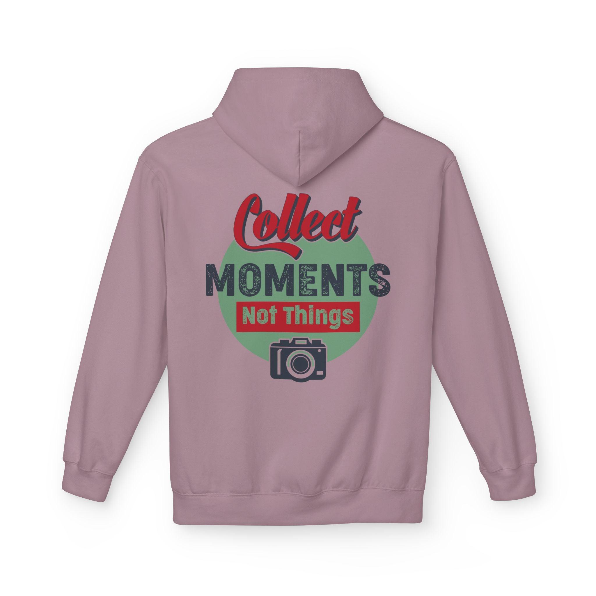 Adventure-Ready Fleece Hoodie: 'Collect Moments, Not Things' for Passionate Photographers