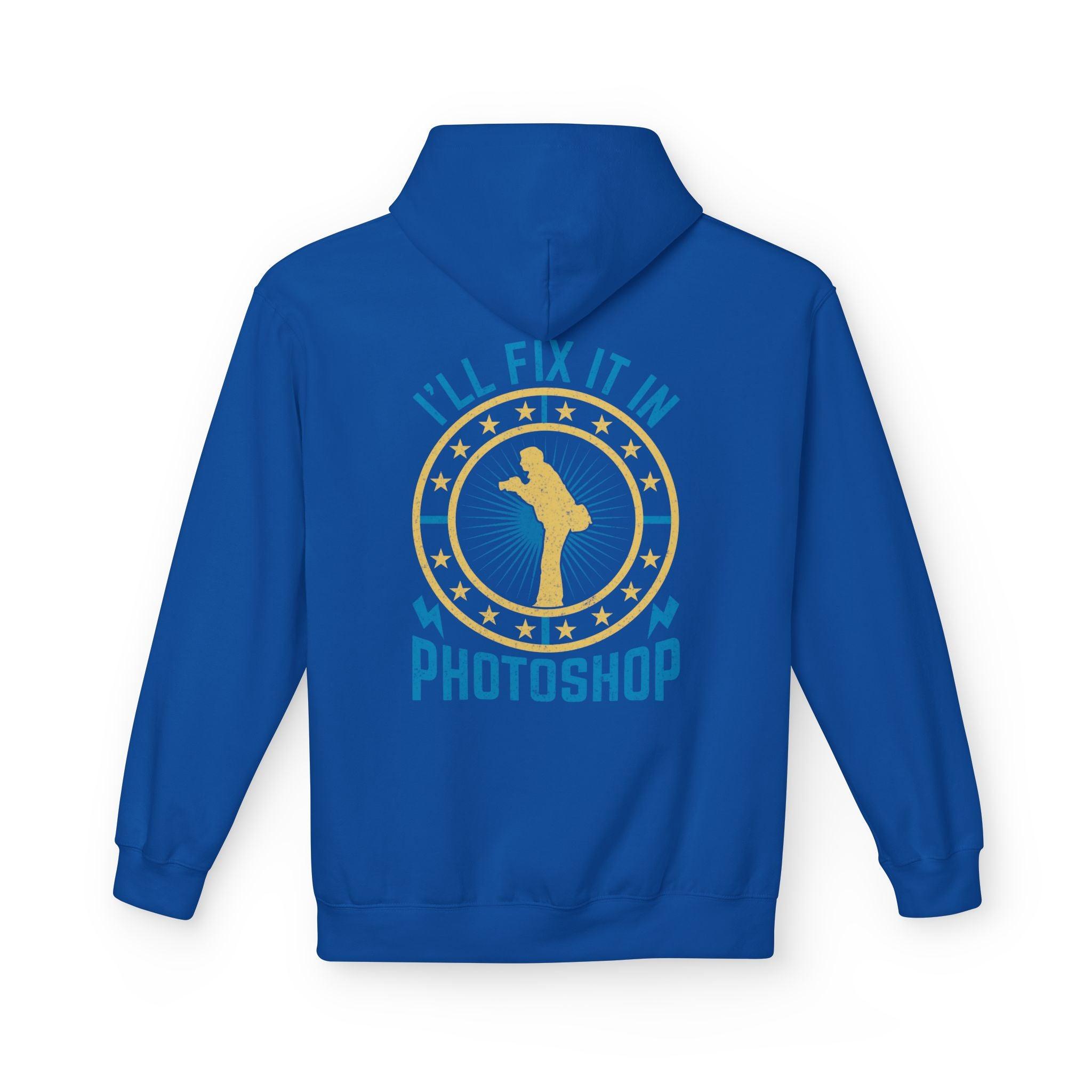 "I'll Fix It In Photoshop" Cozy Photographer Pullover Hoodie