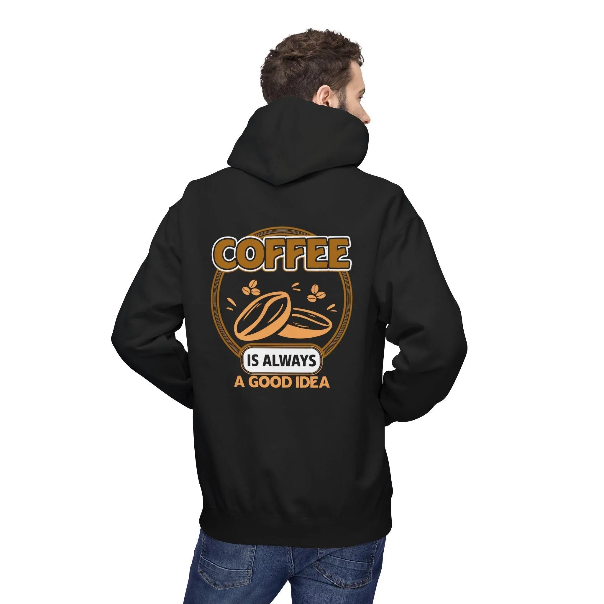 Cozy Up in Style: "Coffee Is Always A Good Idea" Fleece Hoodie