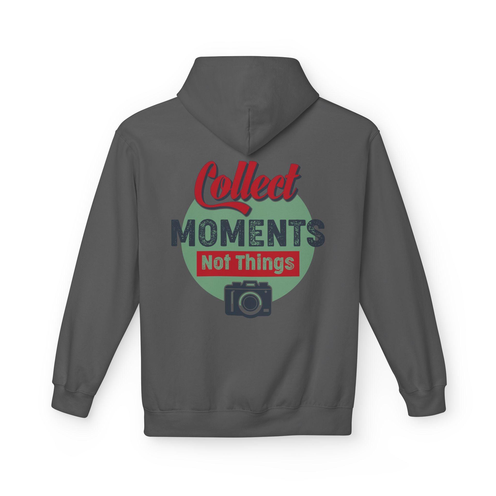 Adventure-Ready Fleece Hoodie: 'Collect Moments, Not Things' for Passionate Photographers