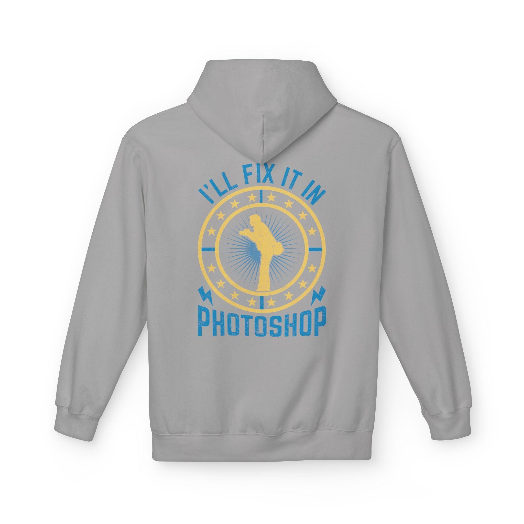 "I'll Fix It In Photoshop" Cozy Photographer Pullover Hoodie