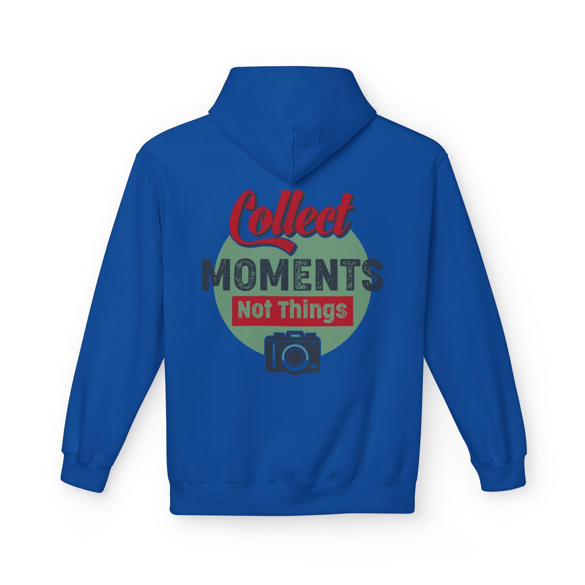 Adventure-Ready Fleece Hoodie: 'Collect Moments, Not Things' for Passionate Photographers