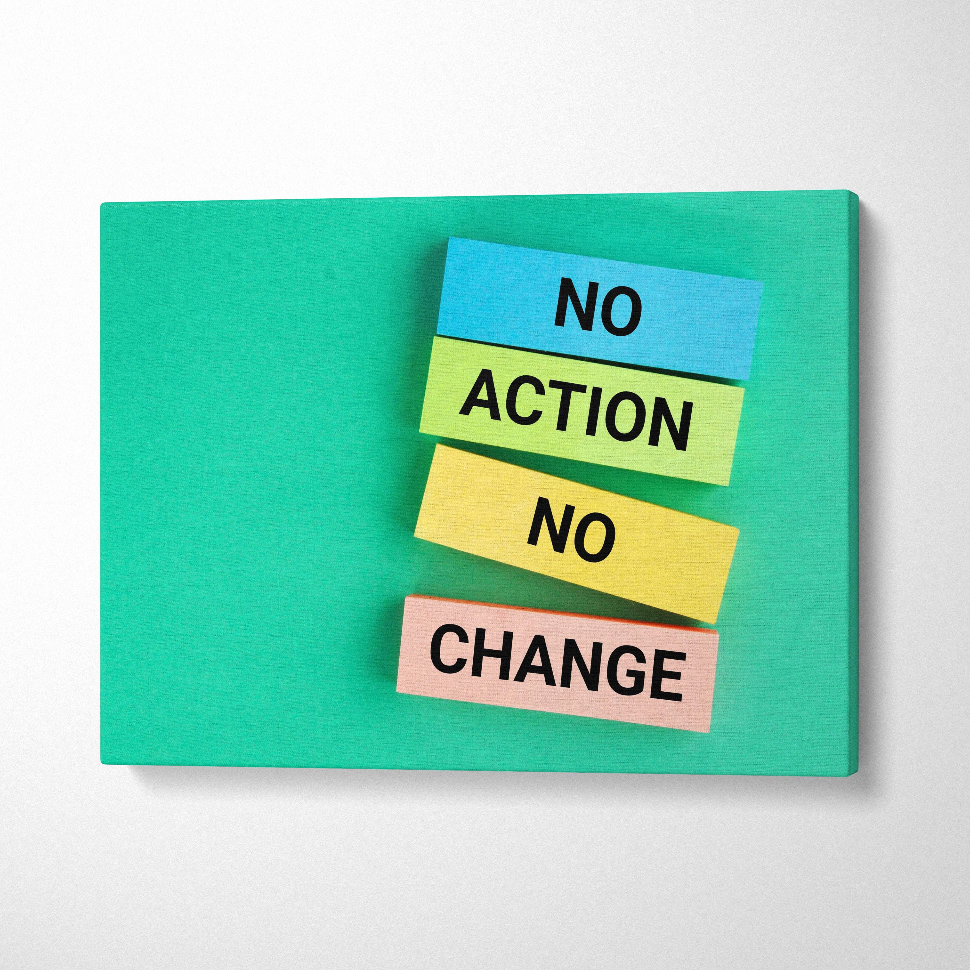 Teal canvas wall art with stacked colorful sticky notes and bold black text reading no action no change for office or gym decor