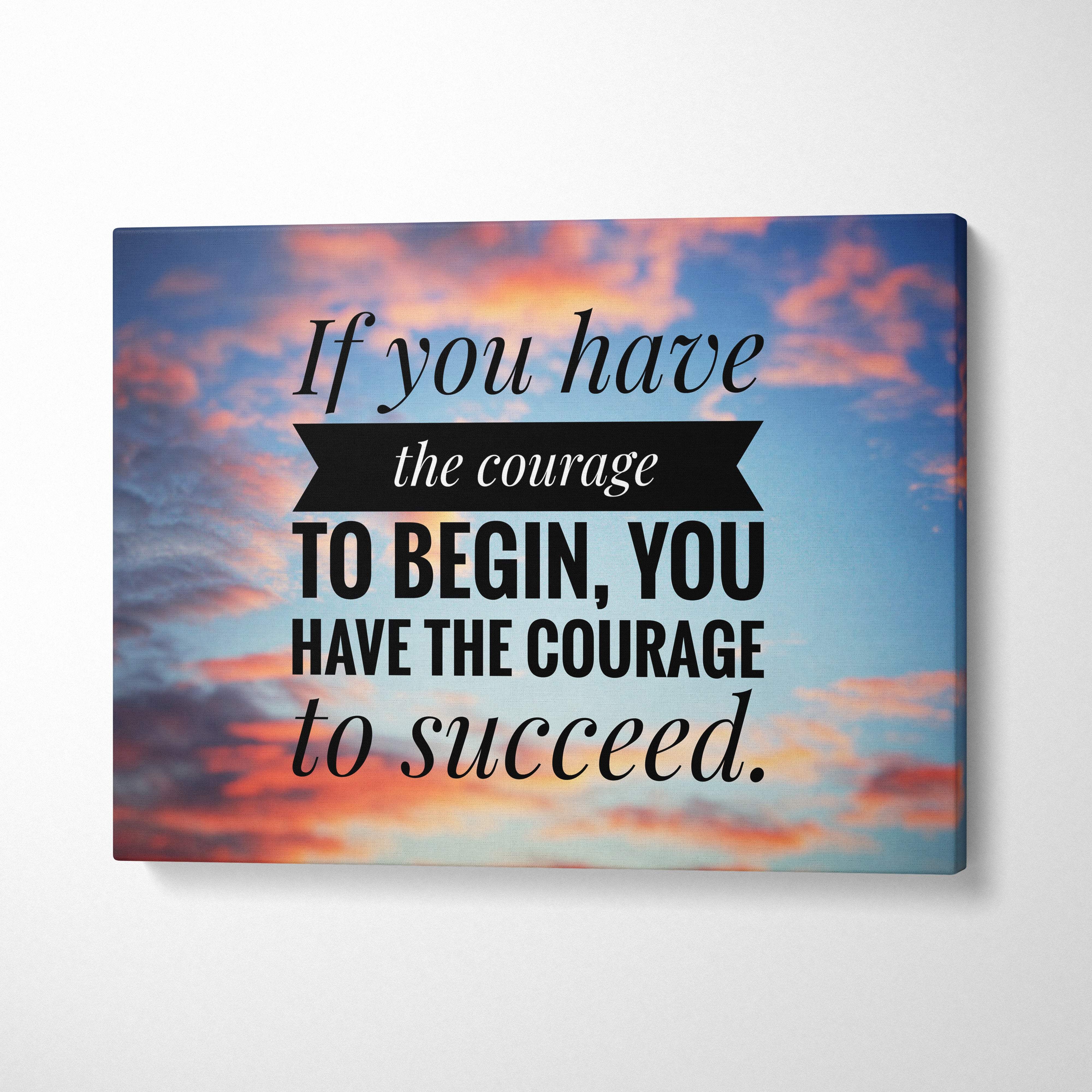 Motivational courage canvas wall art with inspirational quote on pink and blue sunset sky background for decor