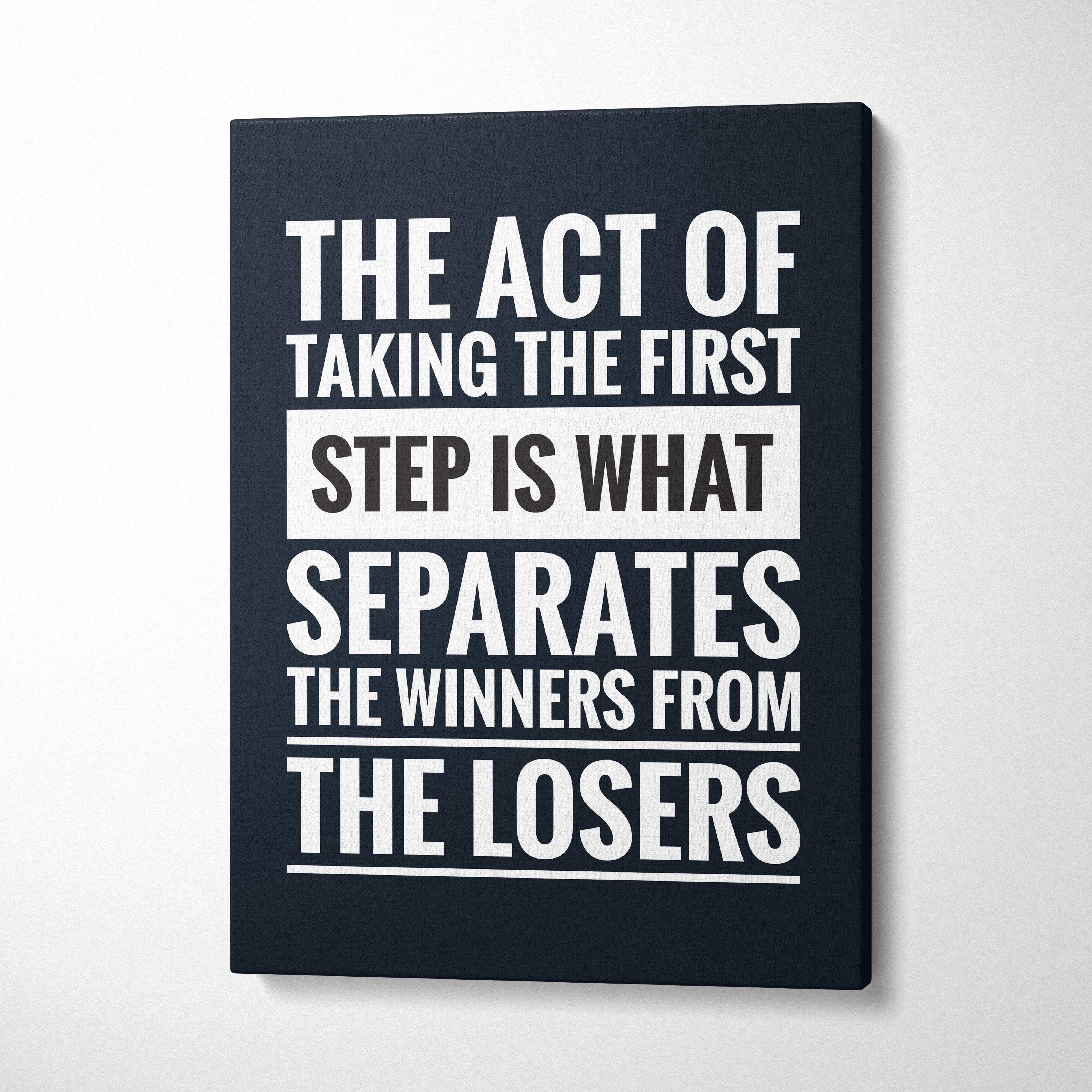 Black canvas print with bold white motivational quote the act of taking the first step for office or home decor