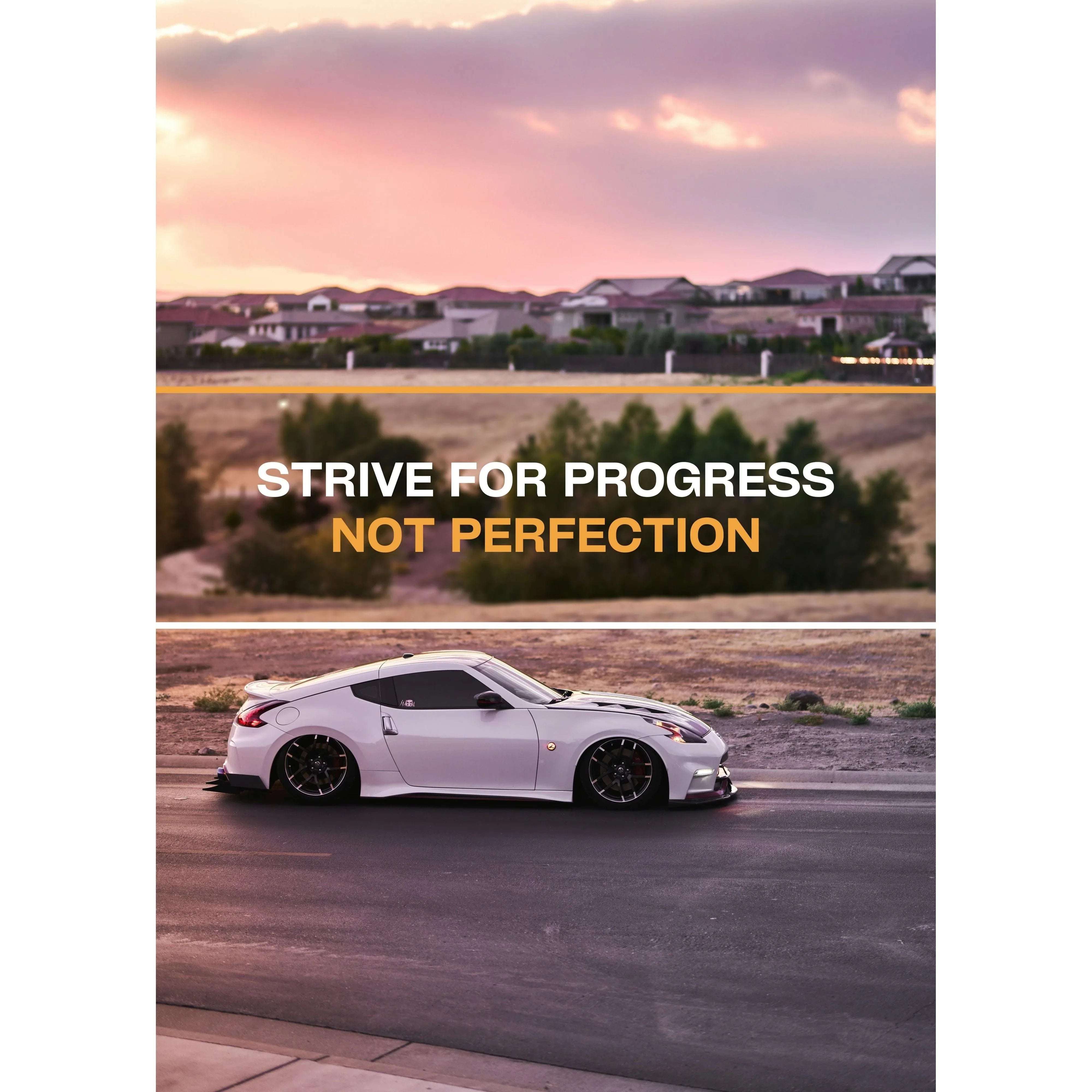 Motivational poster wall art with white Nissan 370z and sunset background, text "Strive for progress not perfection".