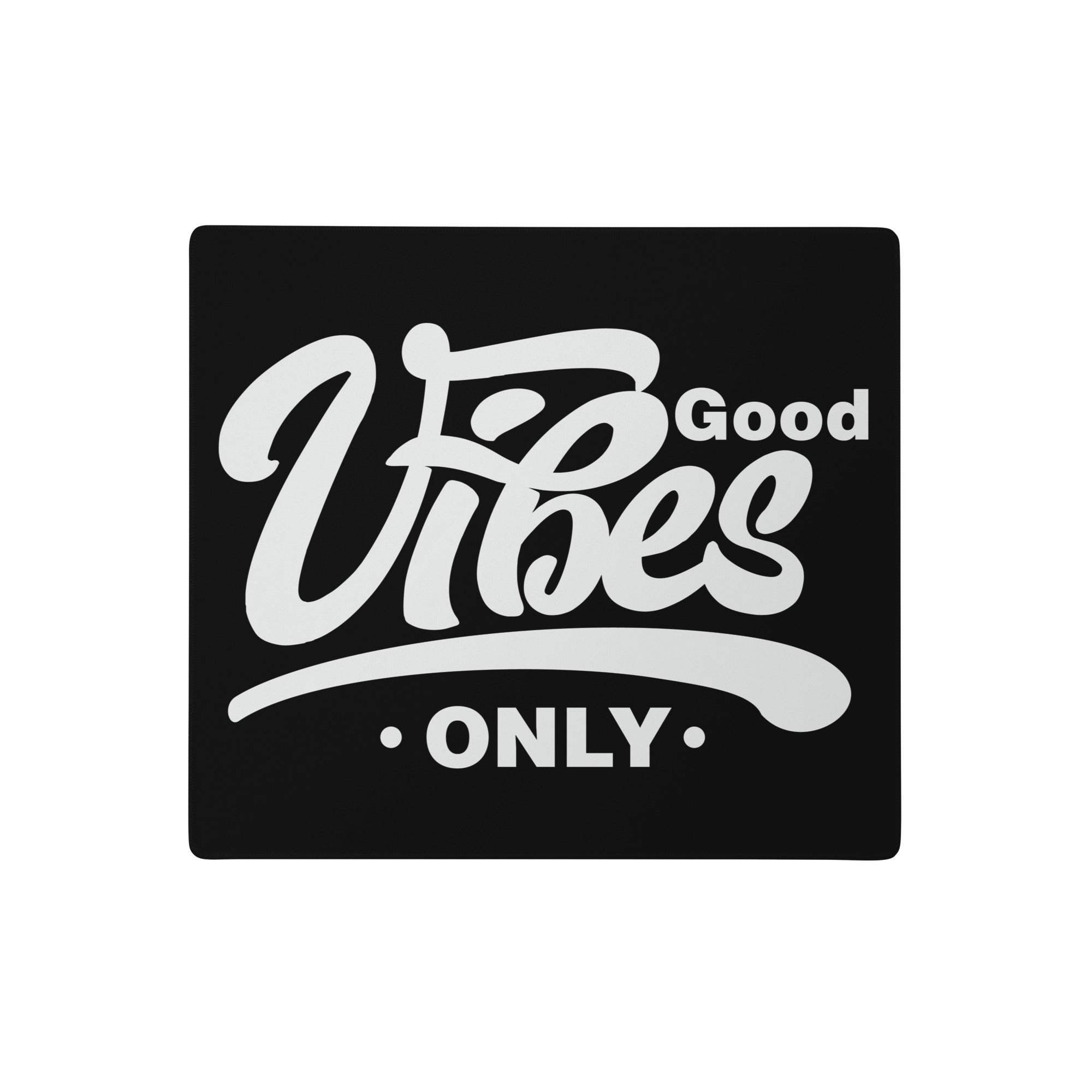 Black rectangular gaming mouse pad with good vibes only phrase in white cursive and block lettering minimalist design