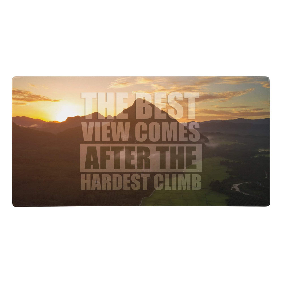 Rectangular mouse pad with gold orange mountain sunset and the motivational quote the best view comes after the hardest climb