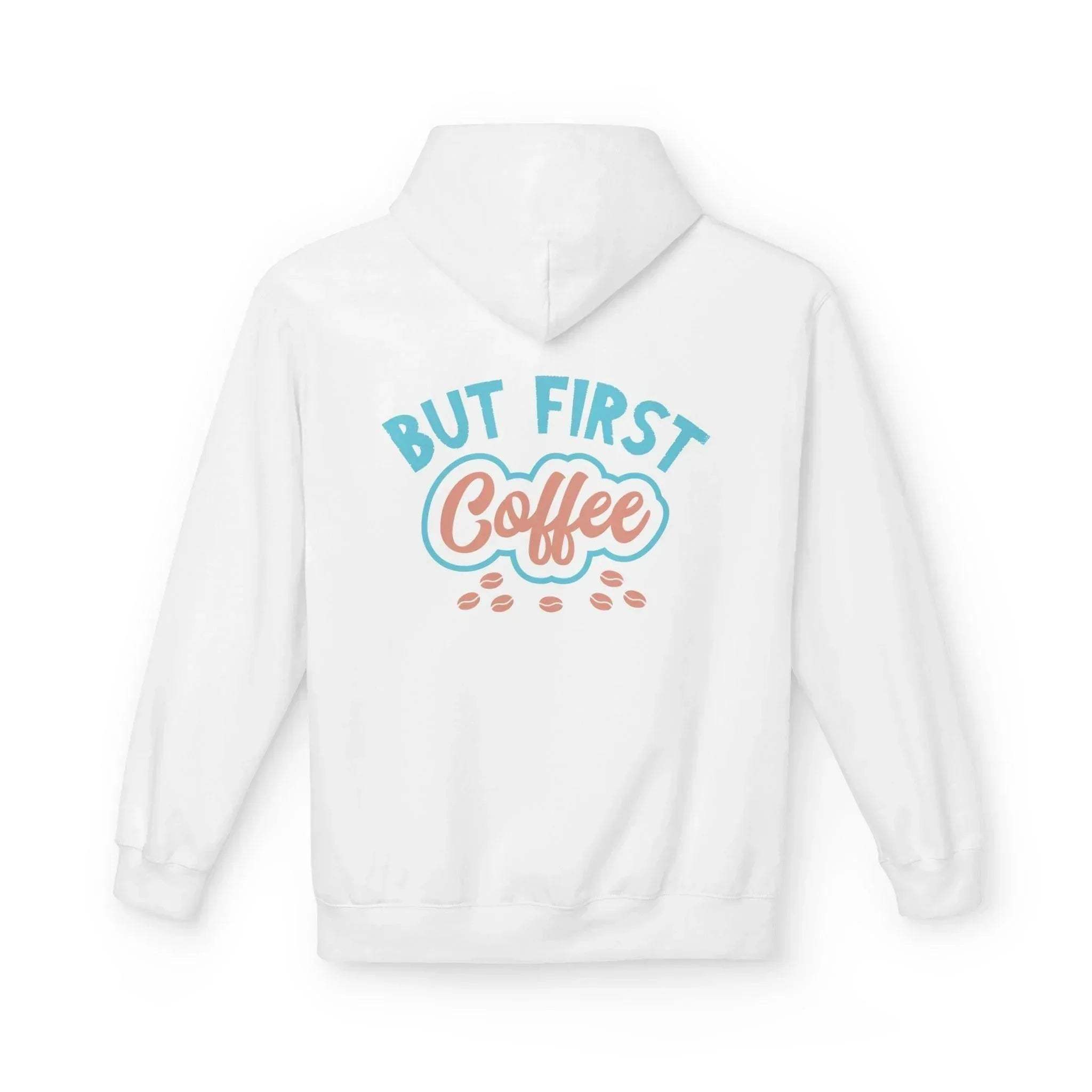 Cozy "But First Coffee" Fleece Hoodie for Coffee Lovers