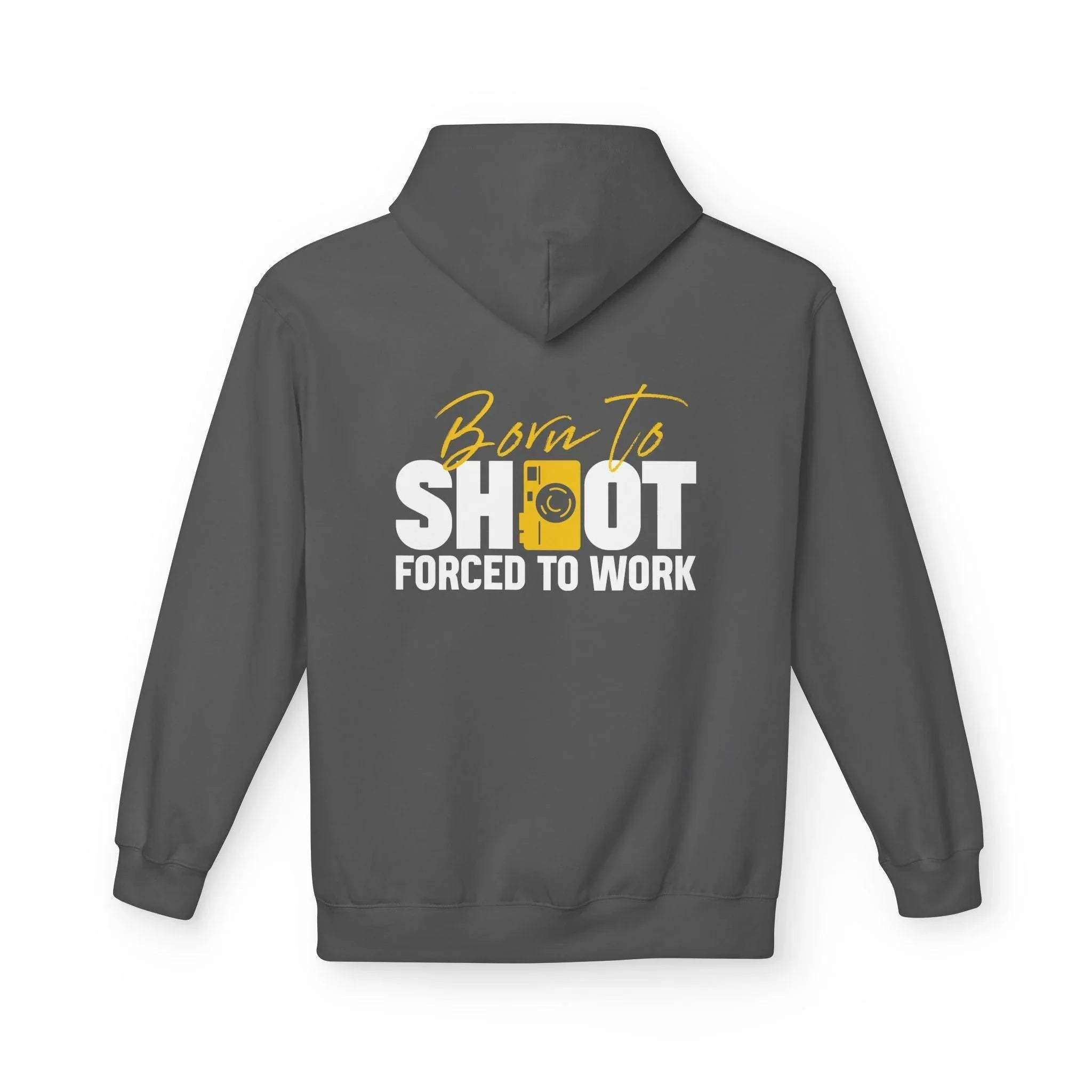 Ultimate Photographer’s Hoodie: 'Born To Shoot, Forced To Work' - Cozy Fleece for Creative Souls