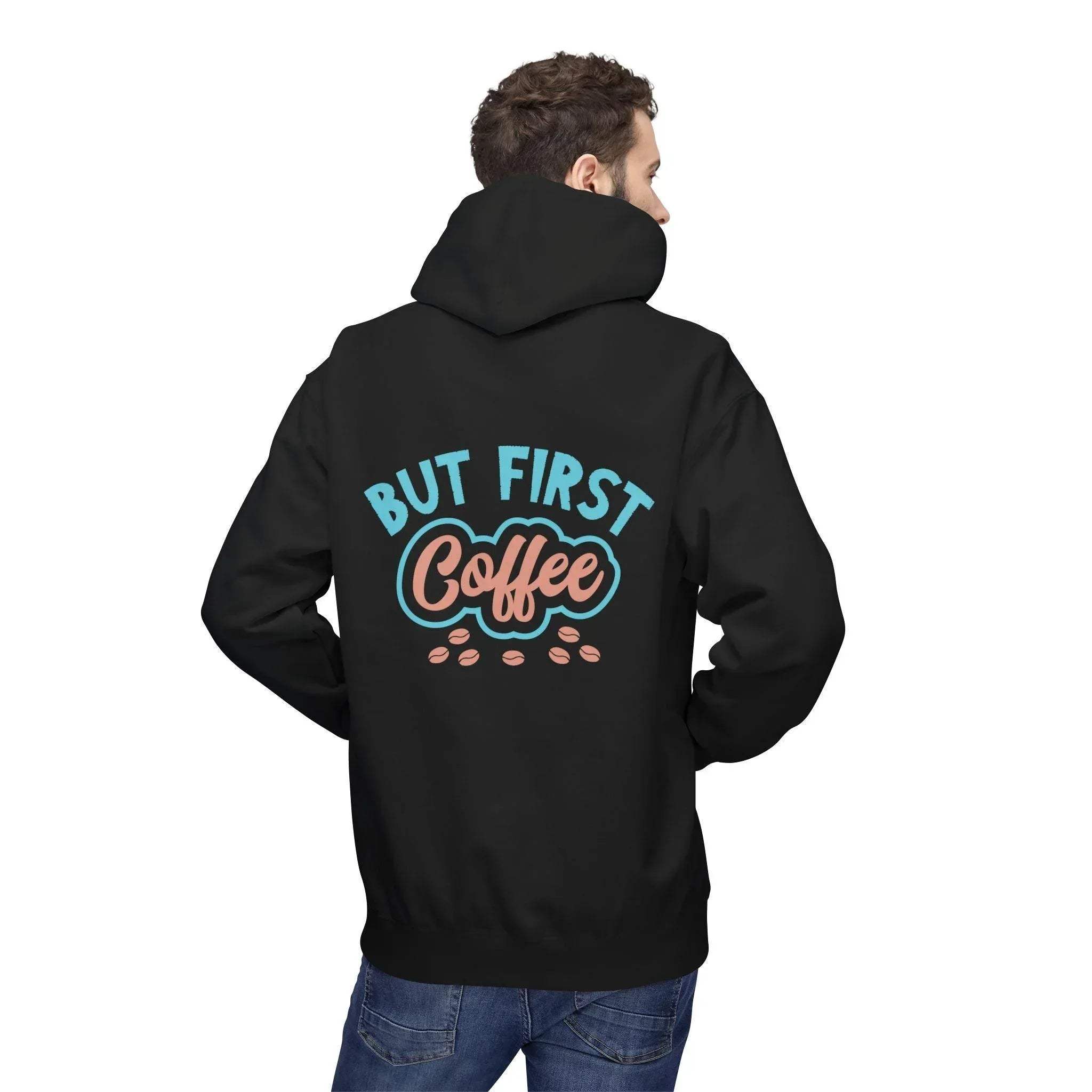 Cozy "But First Coffee" Fleece Hoodie for Coffee Lovers