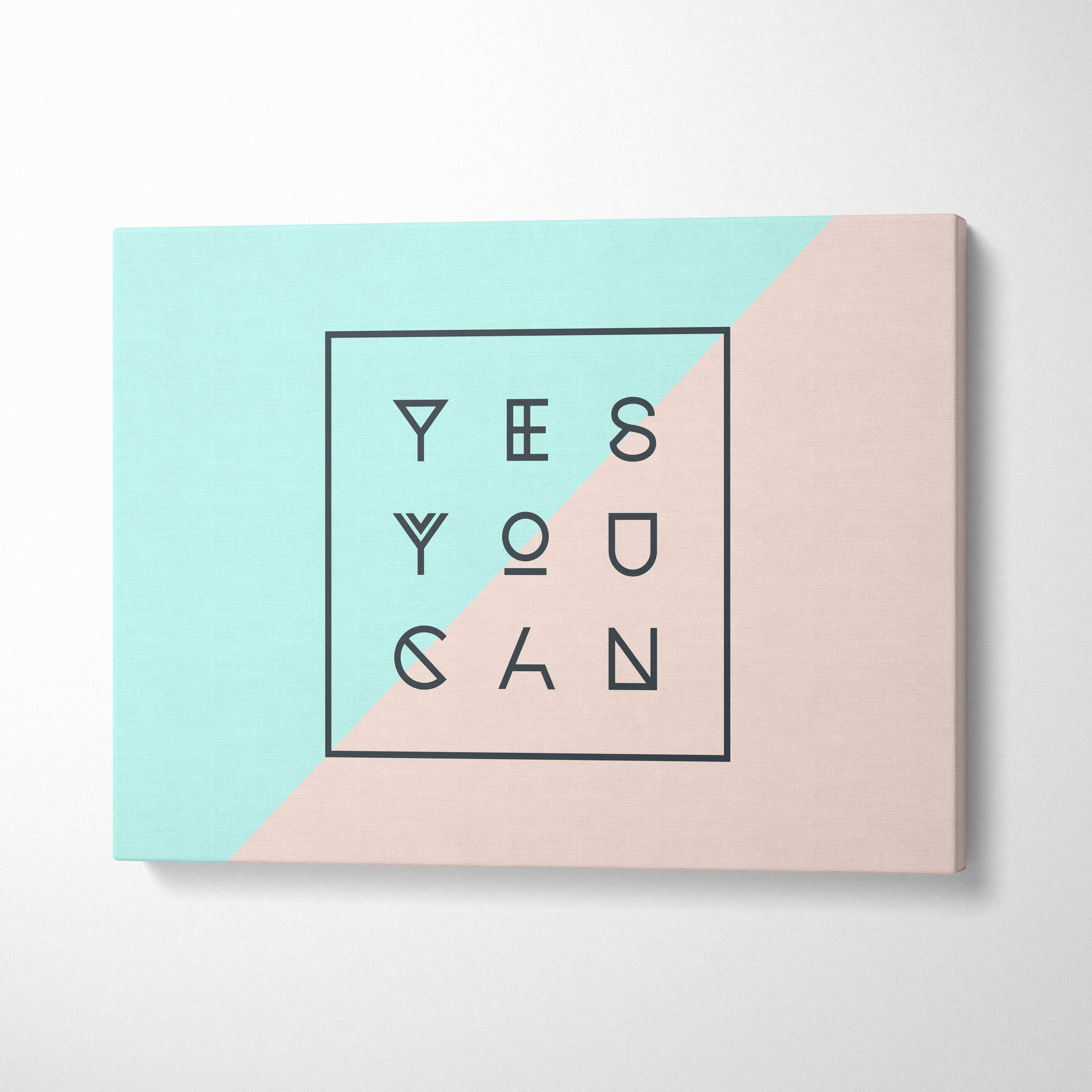 Motivational yes you can canvas wall art with geometric typography on a mint and peach minimalist split background