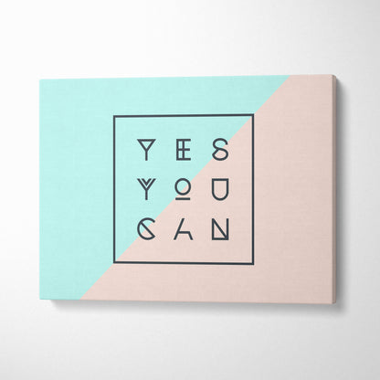 Motivational yes you can canvas wall art with geometric typography on a mint and peach minimalist split background