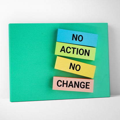 No action no change motivational typography wall art print with colorful sticky notes on teal canvas for office gym or home decor