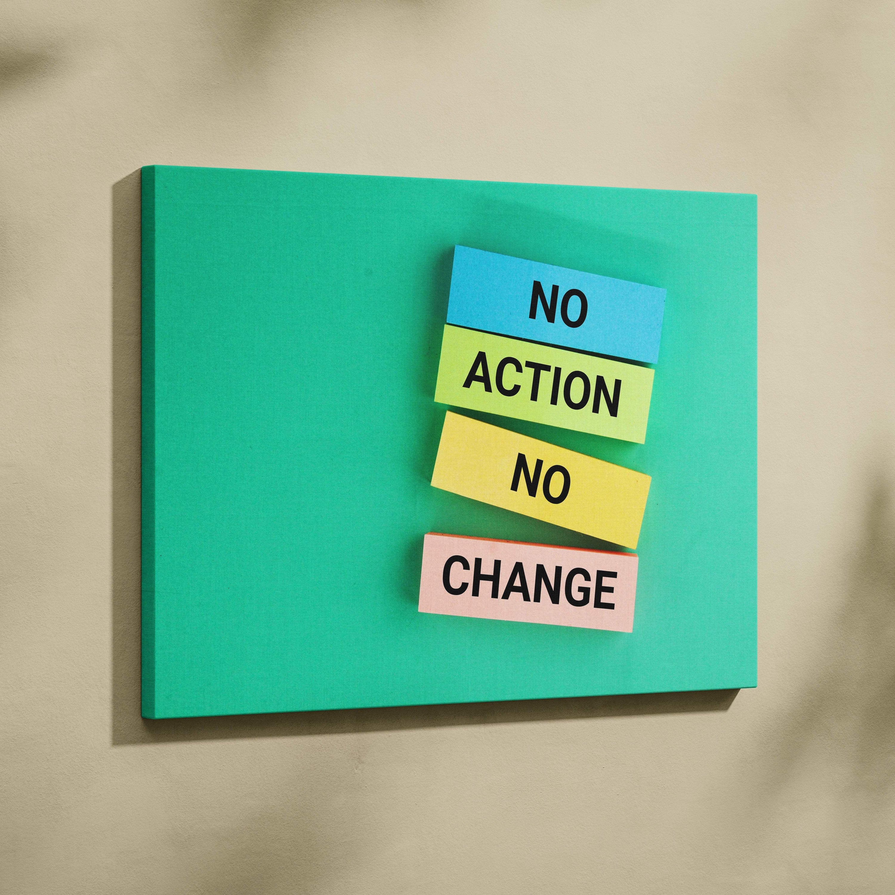 Teal canvas wall art with four colorful sticky notes and no action no change text for inspirational home or office decor