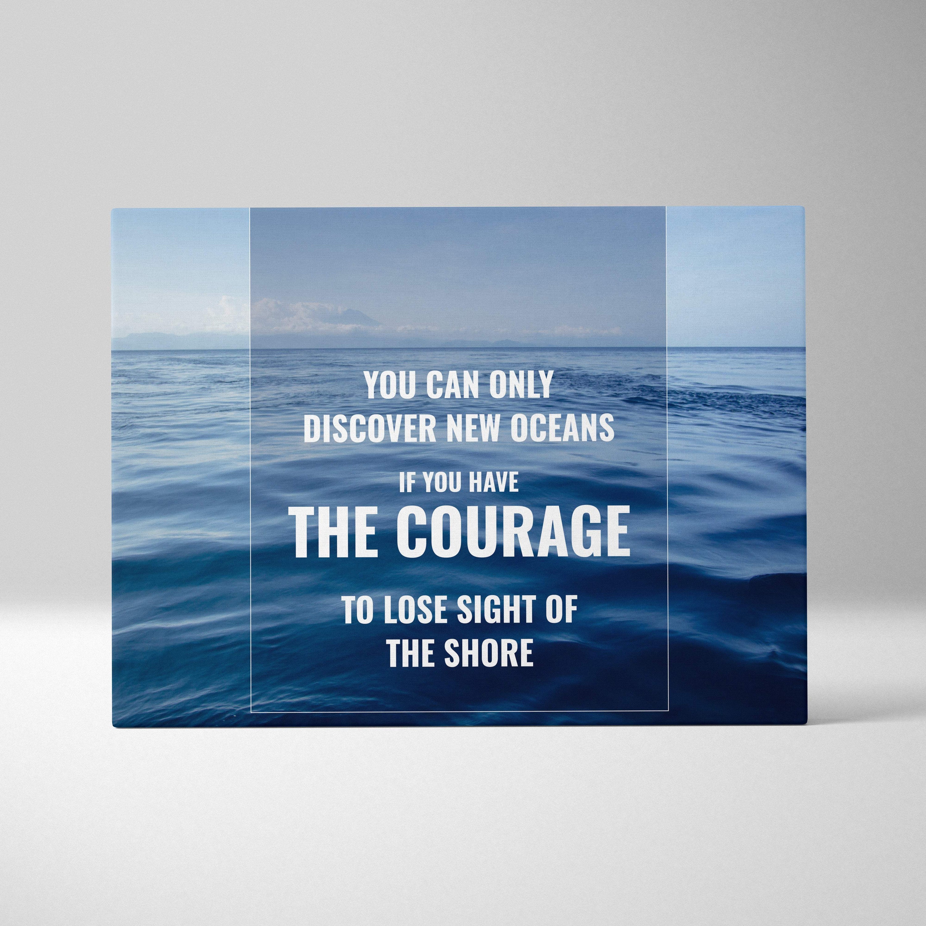Blue ocean-themed canvas print with white courage motivational quote text for coastal seascape wall art decor