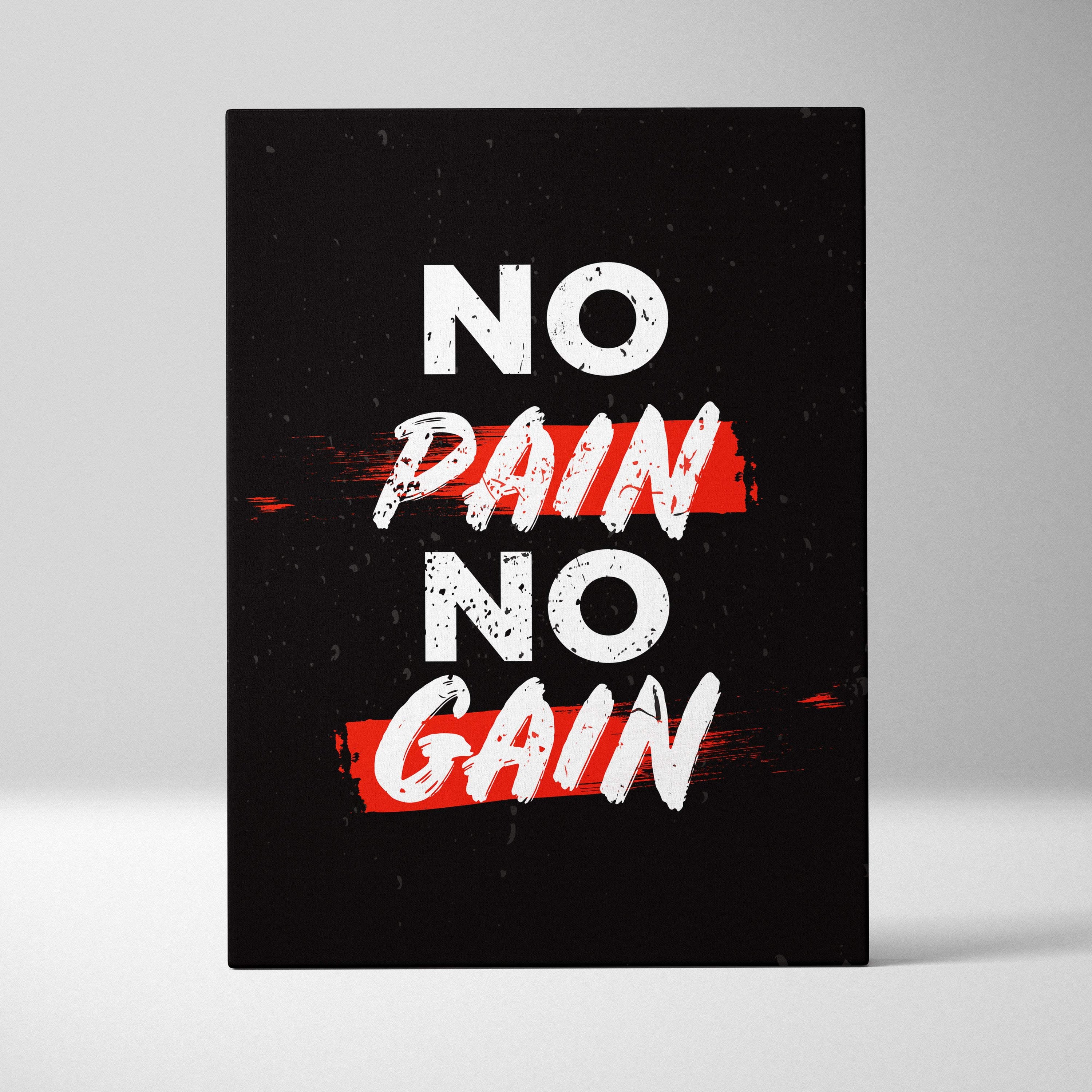 Black canvas print with no pain no gain motivational fitness quote in bold white and red distressed lettering