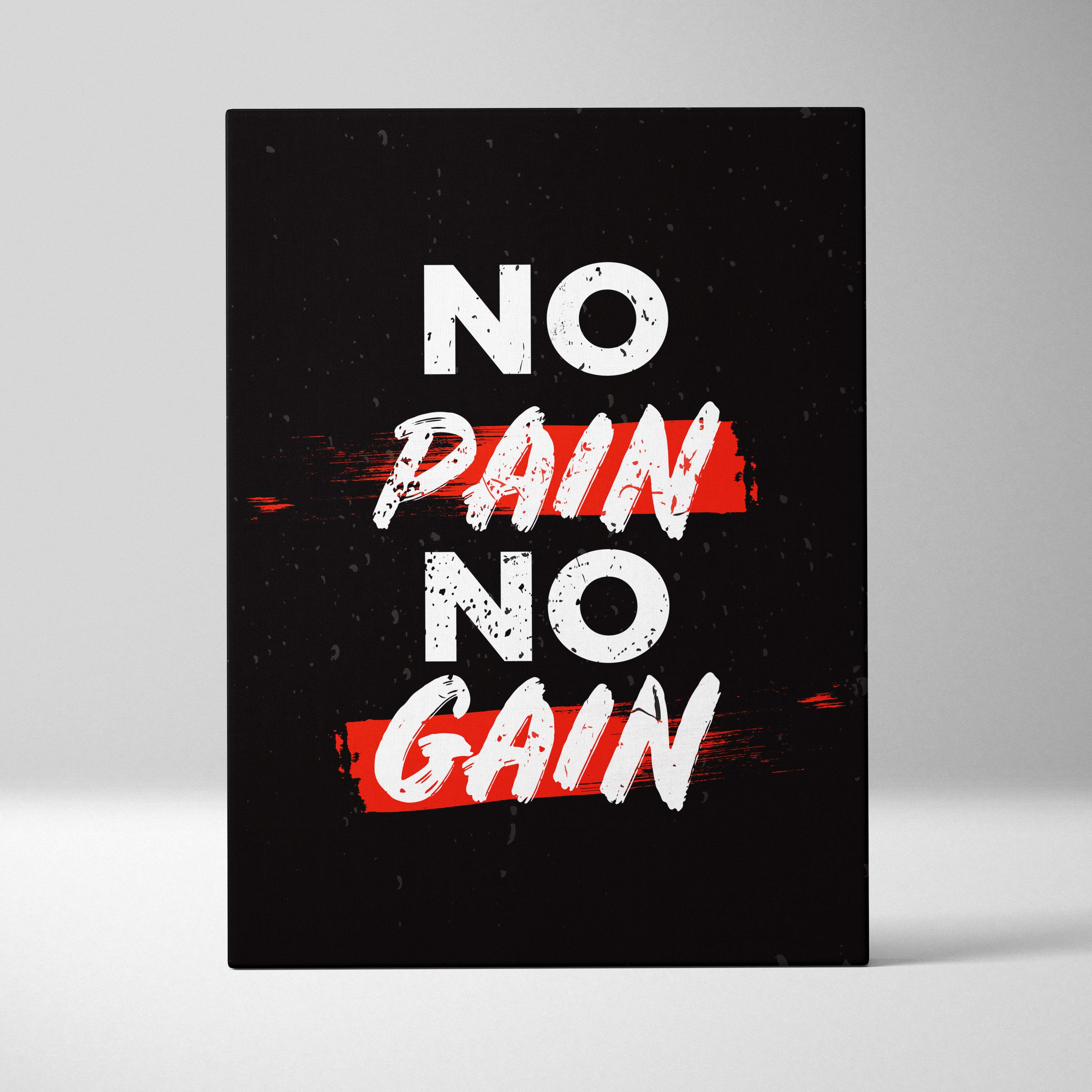 Black canvas print with no pain no gain motivational fitness quote in bold white and red distressed lettering