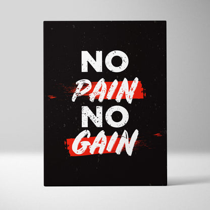 Black canvas print with no pain no gain motivational fitness quote in bold white and red distressed lettering
