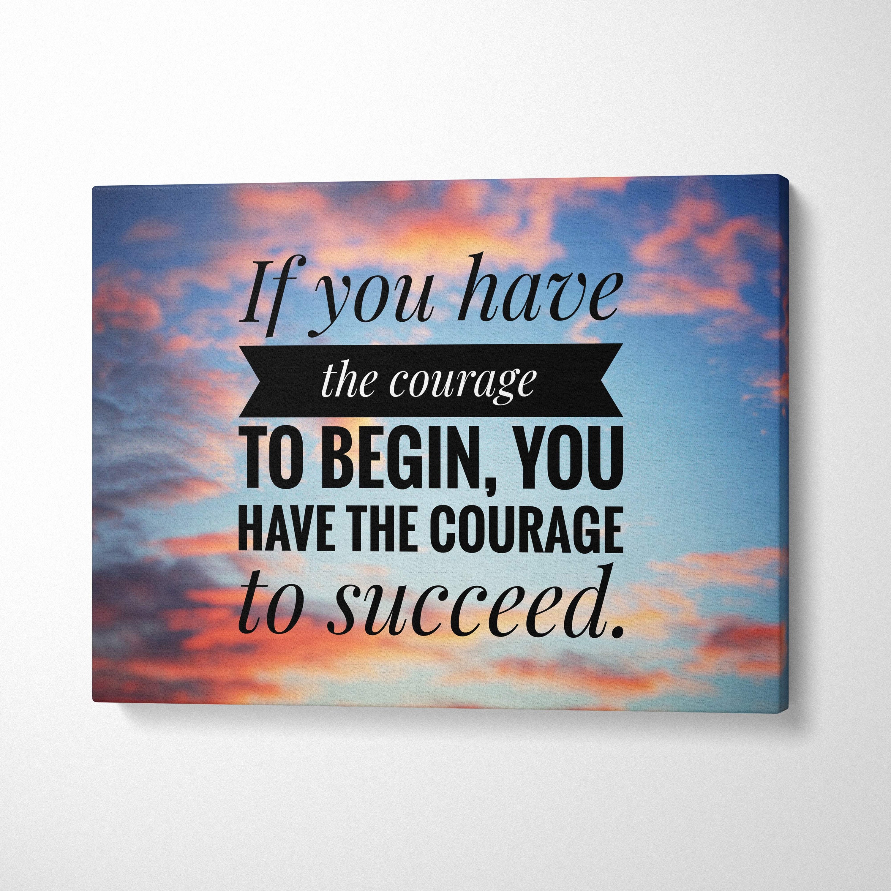 Motivational courage canvas wall art with inspirational quote on pink and blue sunset sky background for decor