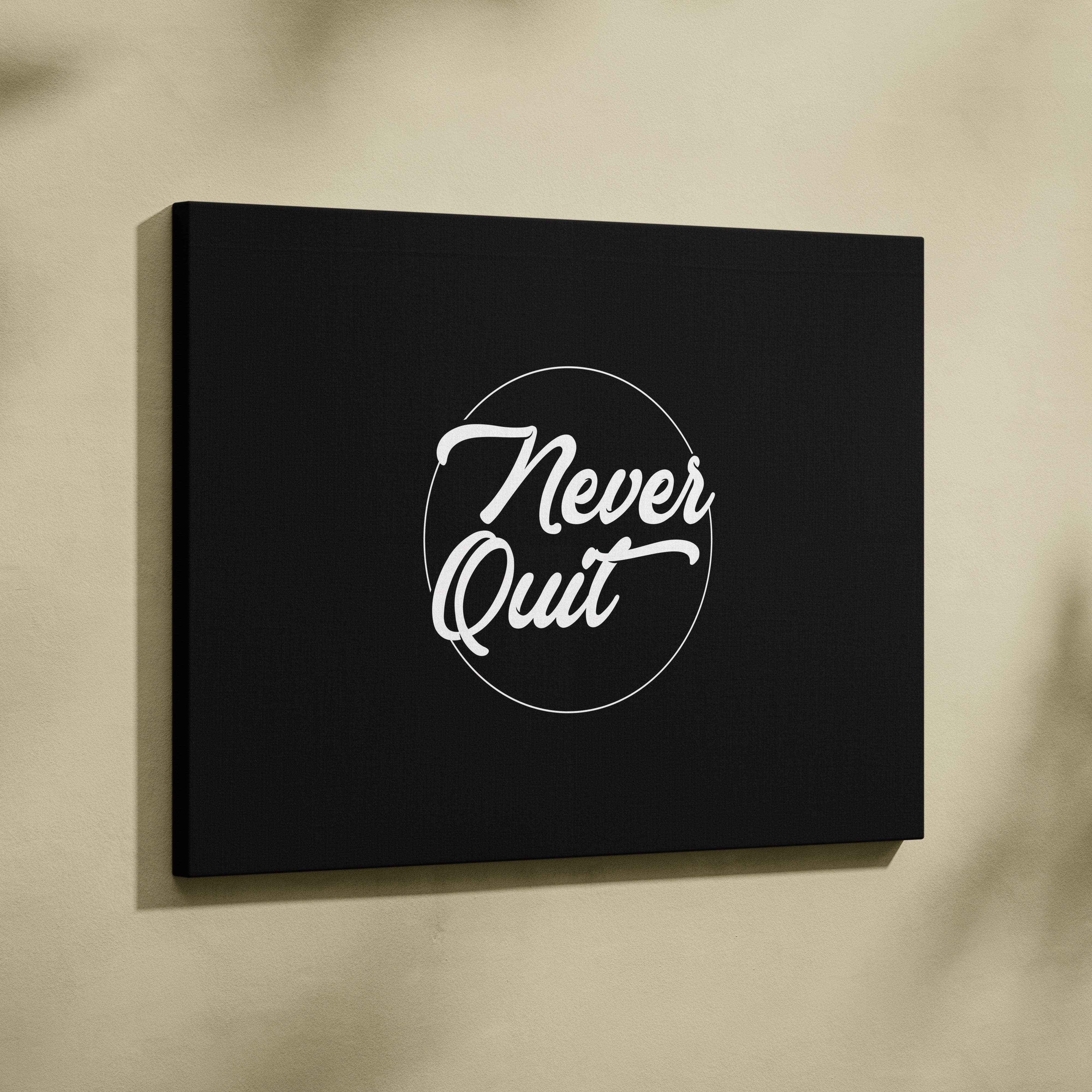 Black canvas wall art with white cursive never quit phrase in a circle minimalist inspirational decor for office or gym