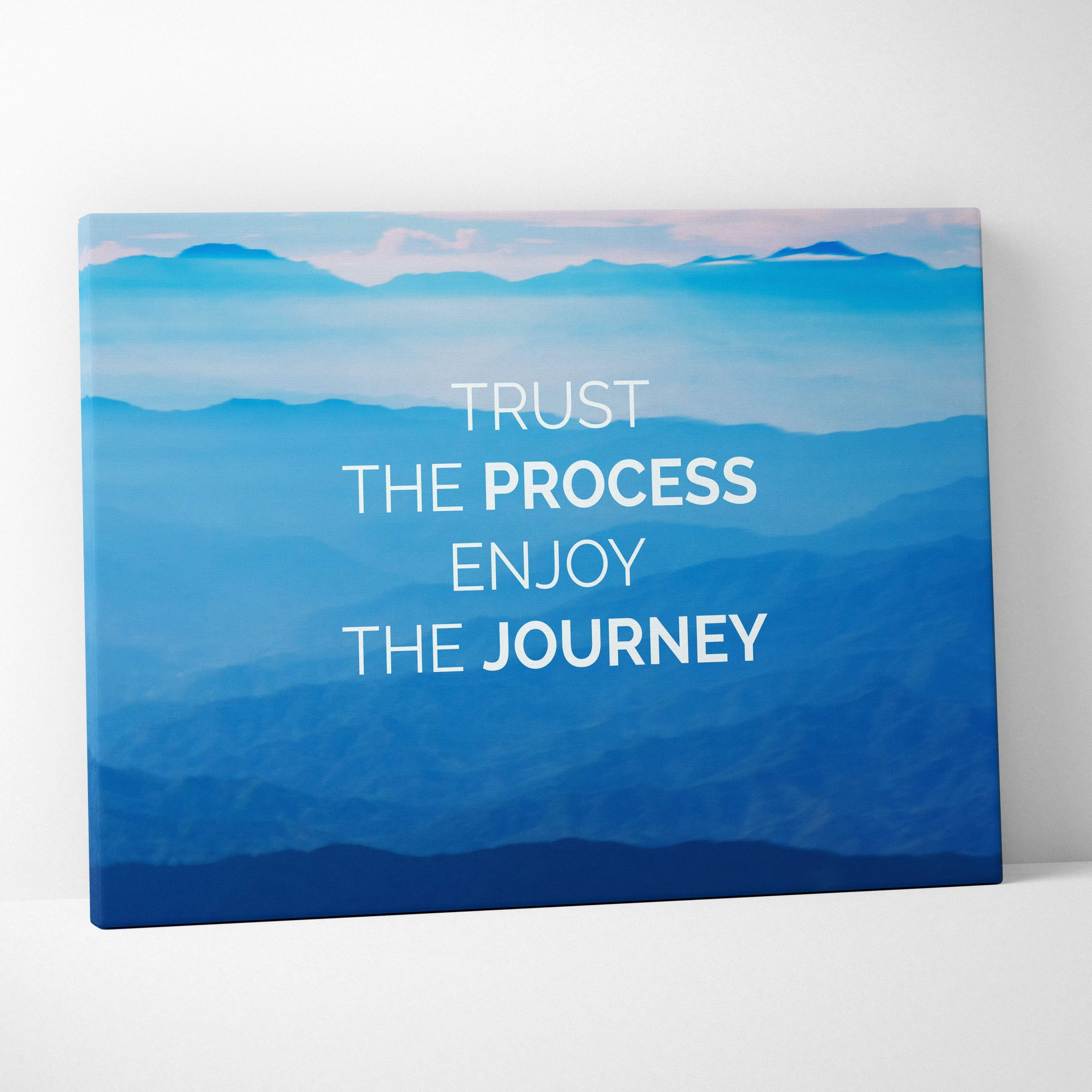 Blue gradient mountain landscape canvas wall art with white trust the process enjoy the journey text for office or bedroom decor