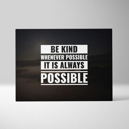 Black rectangular canvas wall art with bold white be kind whenever possible quote in modern blocky font for home or office decor