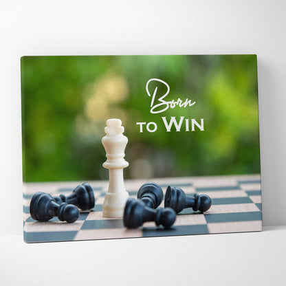 Motivational born to win canvas wall art featuring white chess king on board and inspirational success mindset decor