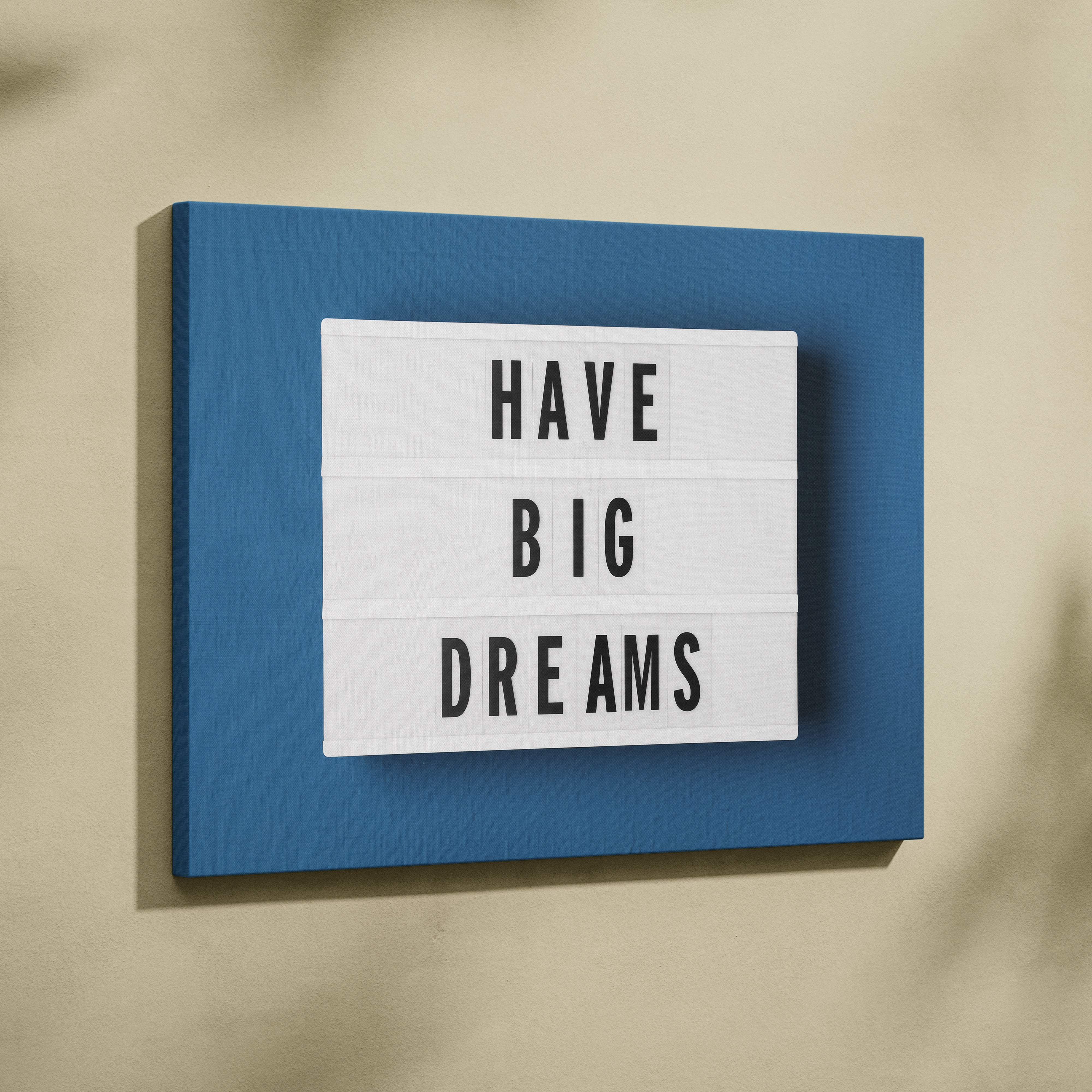 Blue framed lightbox with have big dreams message in black on white panels minimalist motivational wall art print