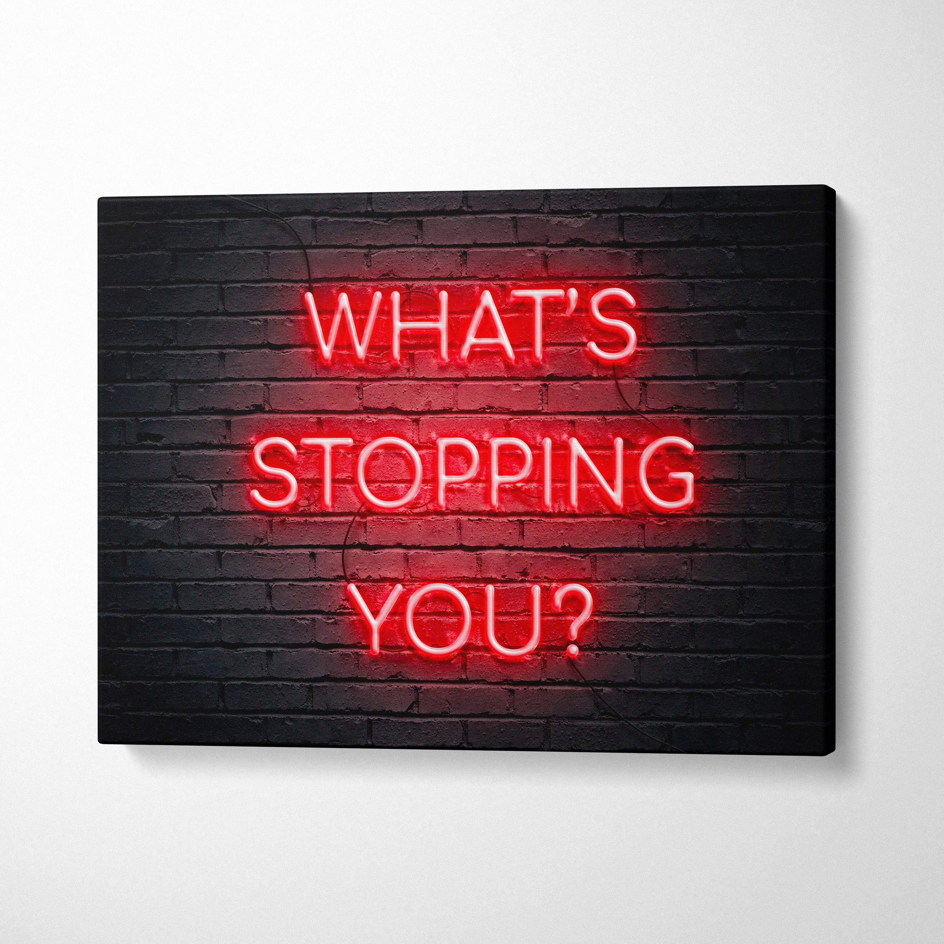 Red neon sign canvas wall art with what’s stopping you motivational quote on black brick wall for office gym or bedroom