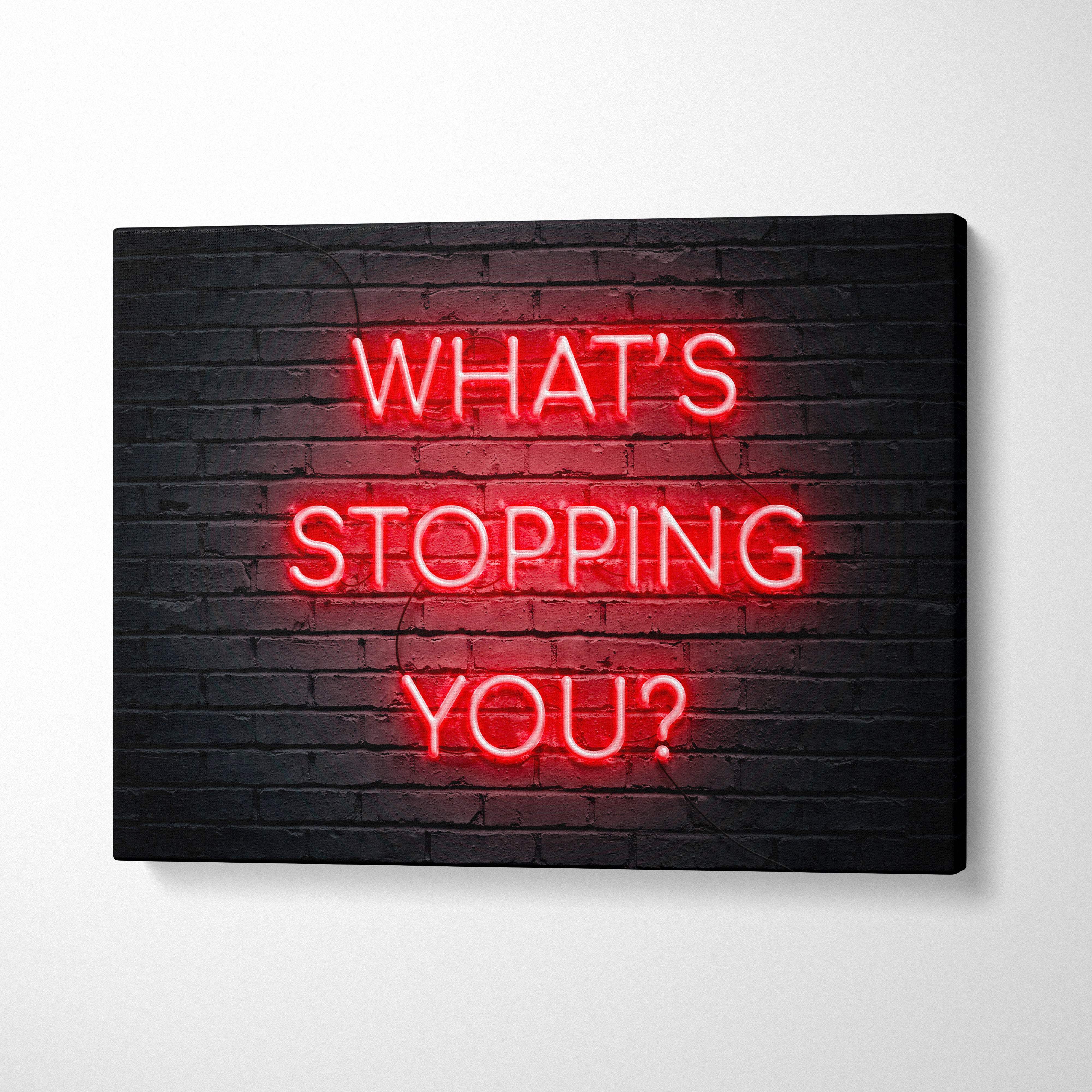 Red neon sign canvas wall art with what’s stopping you motivational quote on black brick wall for office gym or bedroom