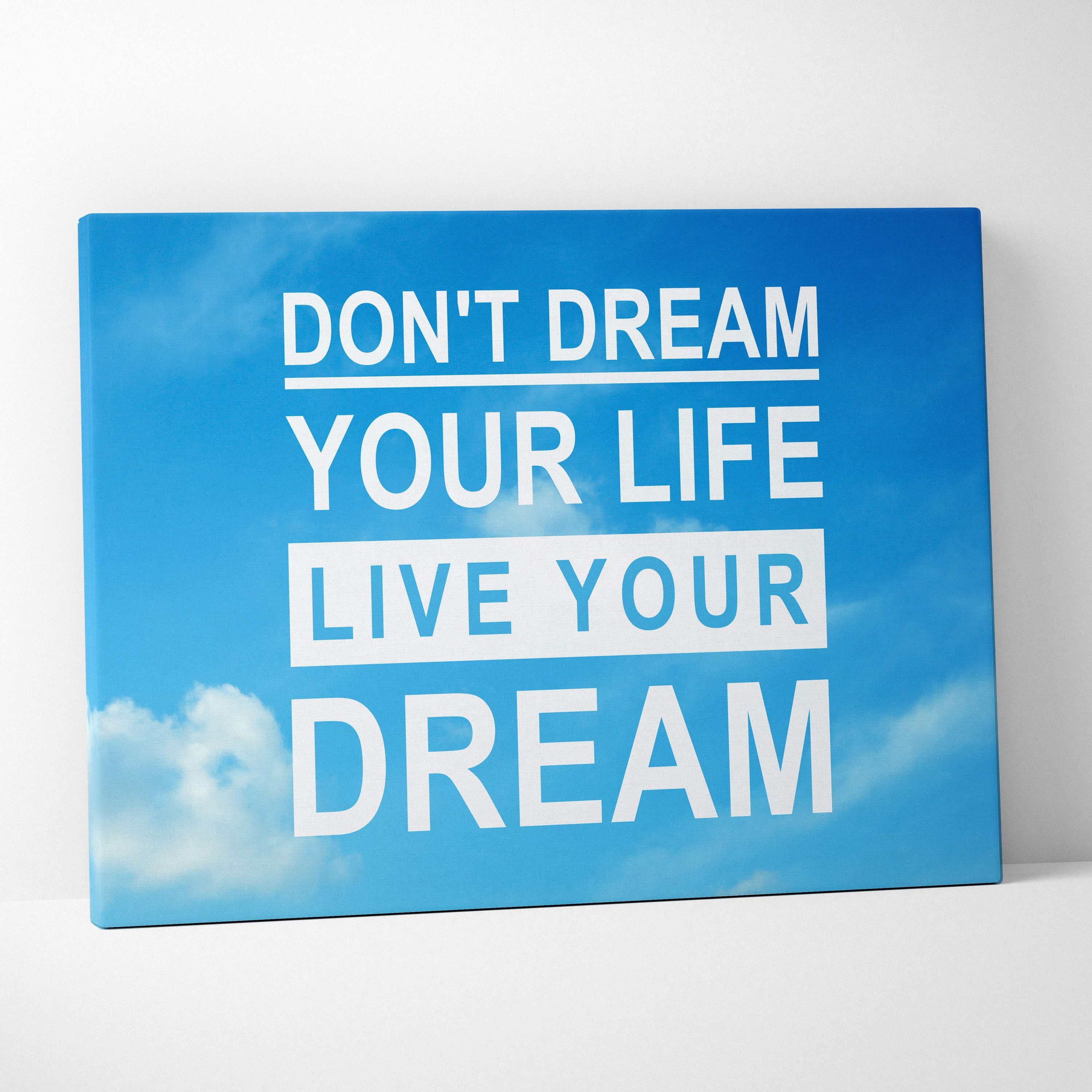 Blue canvas print with live your dream motivational phrase in bold white lettering for office or bedroom decor