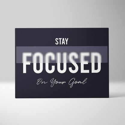 Black rectangular motivational wall art print with white stay focused on your goal text for office bedroom or gym decor