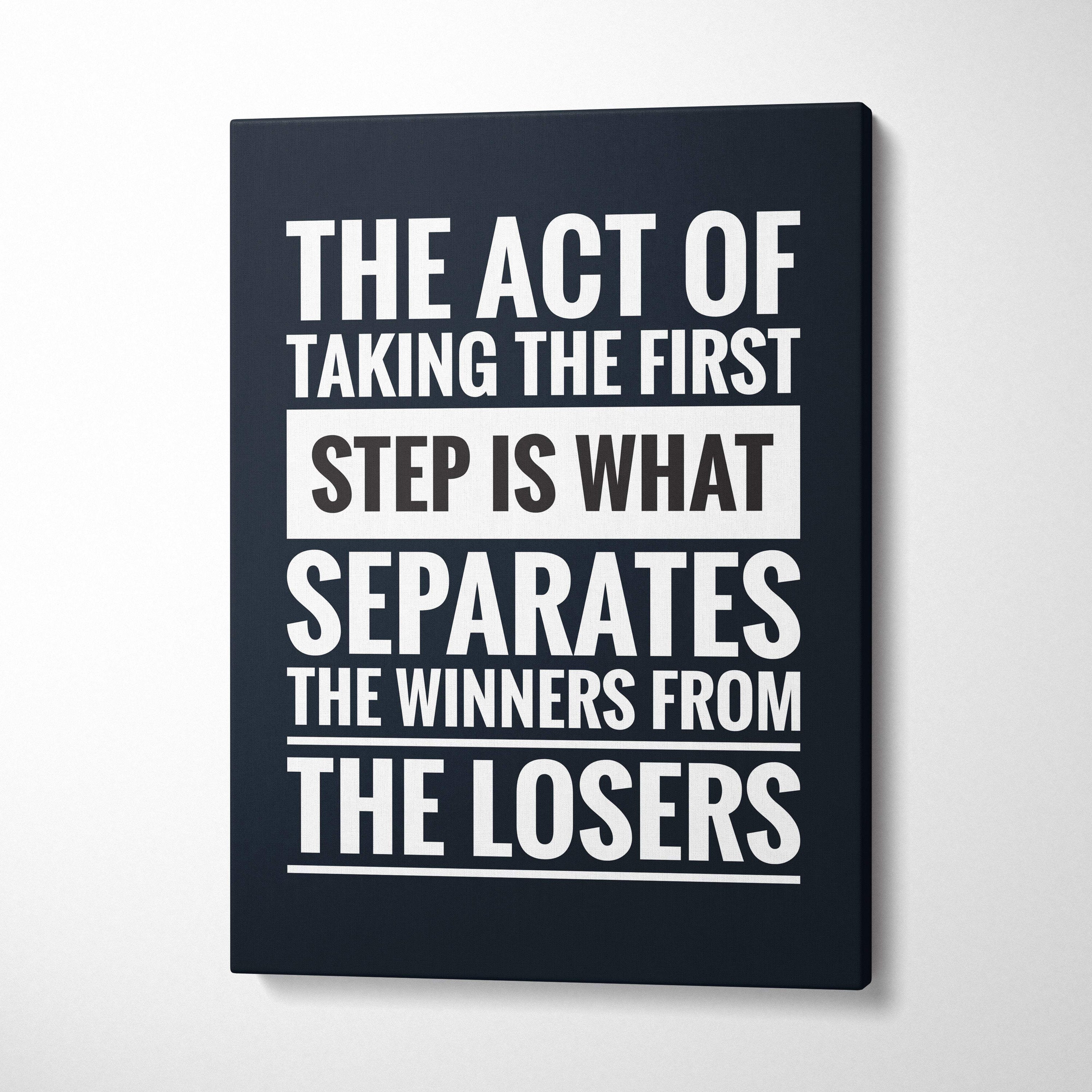Black canvas print with bold white motivational quote the act of taking the first step for office or home decor