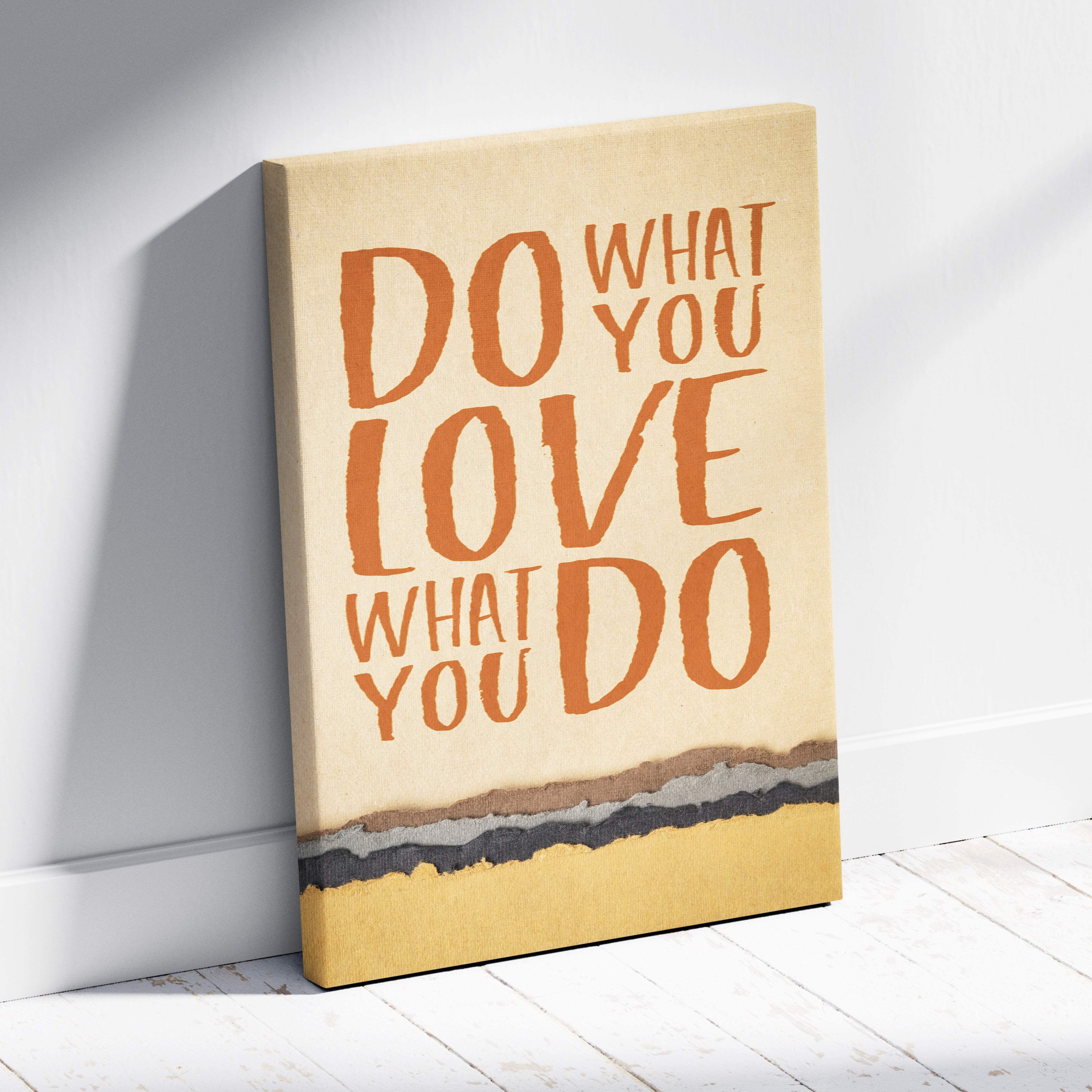 Beige canvas print with bold orange do what you love what you do lettering and textured layered border motivational wall art