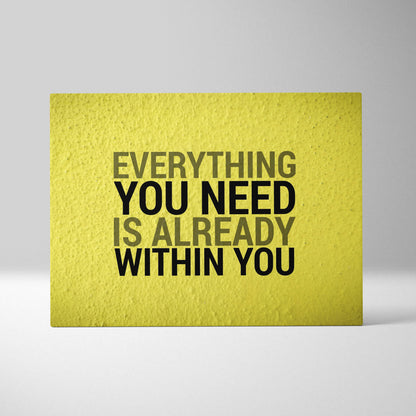Bright yellow textured canvas print with motivational typography everything you need is already within you for home decor
