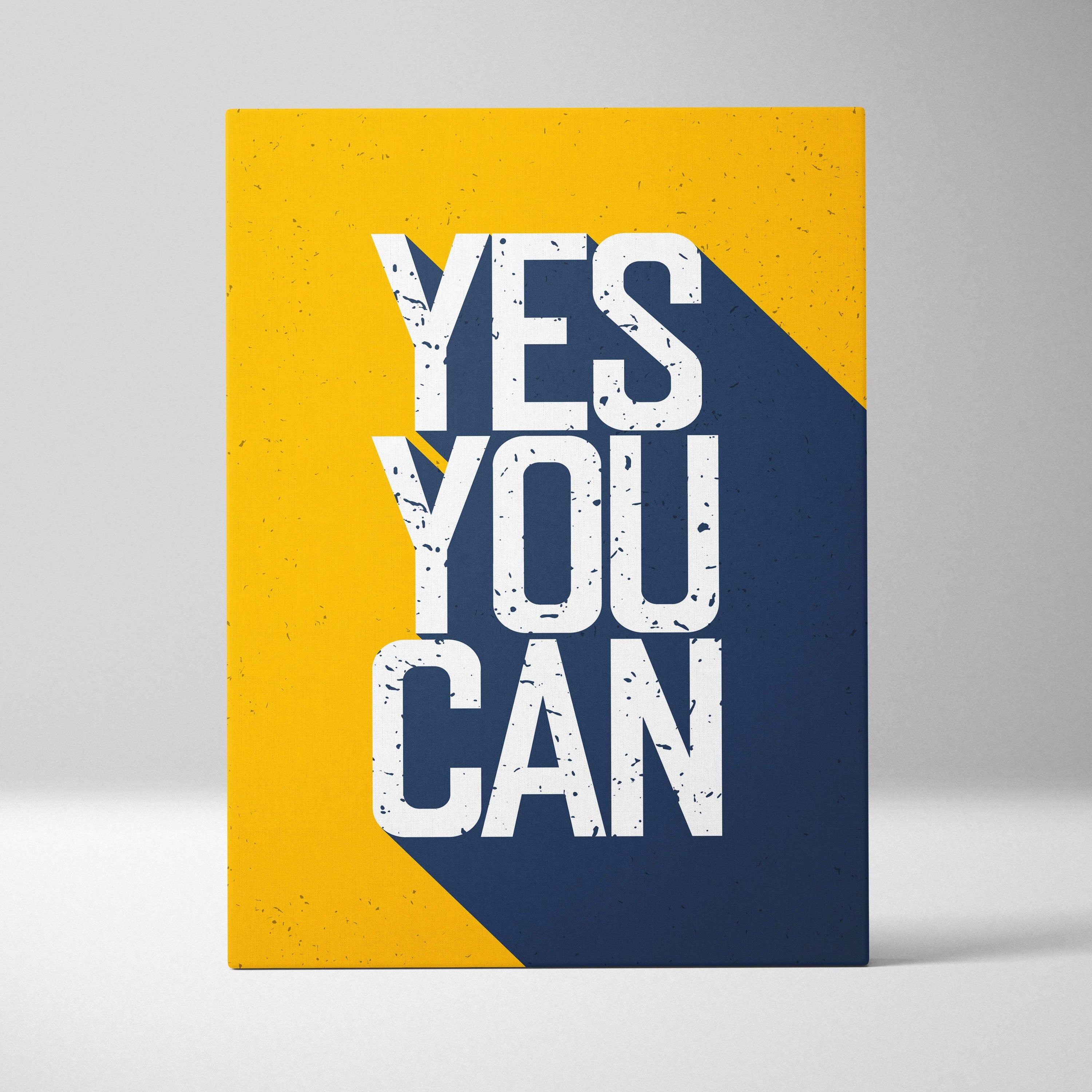 Yellow and navy blue canvas print with bold distressed white yes you can typography for motivational decor