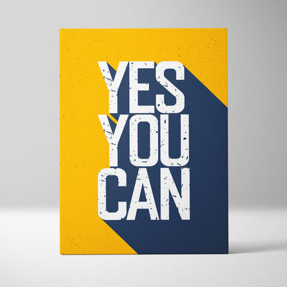 Yellow and navy blue canvas print with bold distressed white yes you can typography for motivational decor