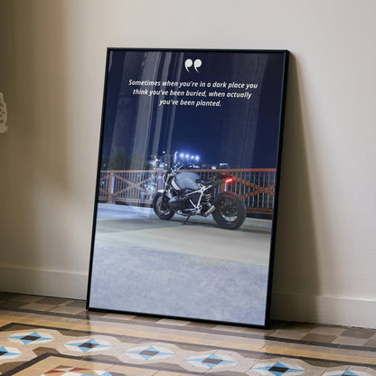 Motivational poster wall art featuring a BMW R Nine T motorcycle parked on a bridge at night with inspiring text above.